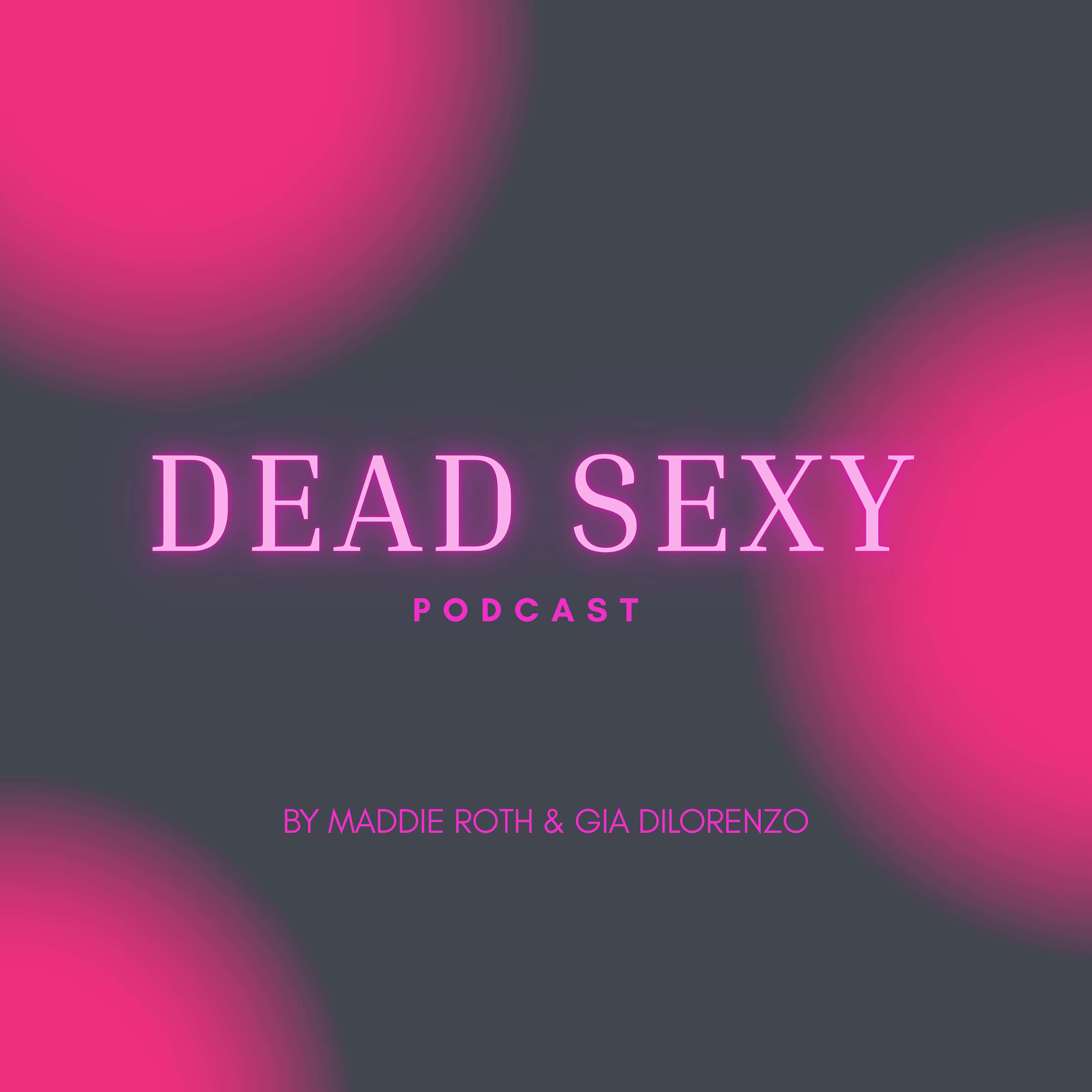 Dead Sexy Podcast