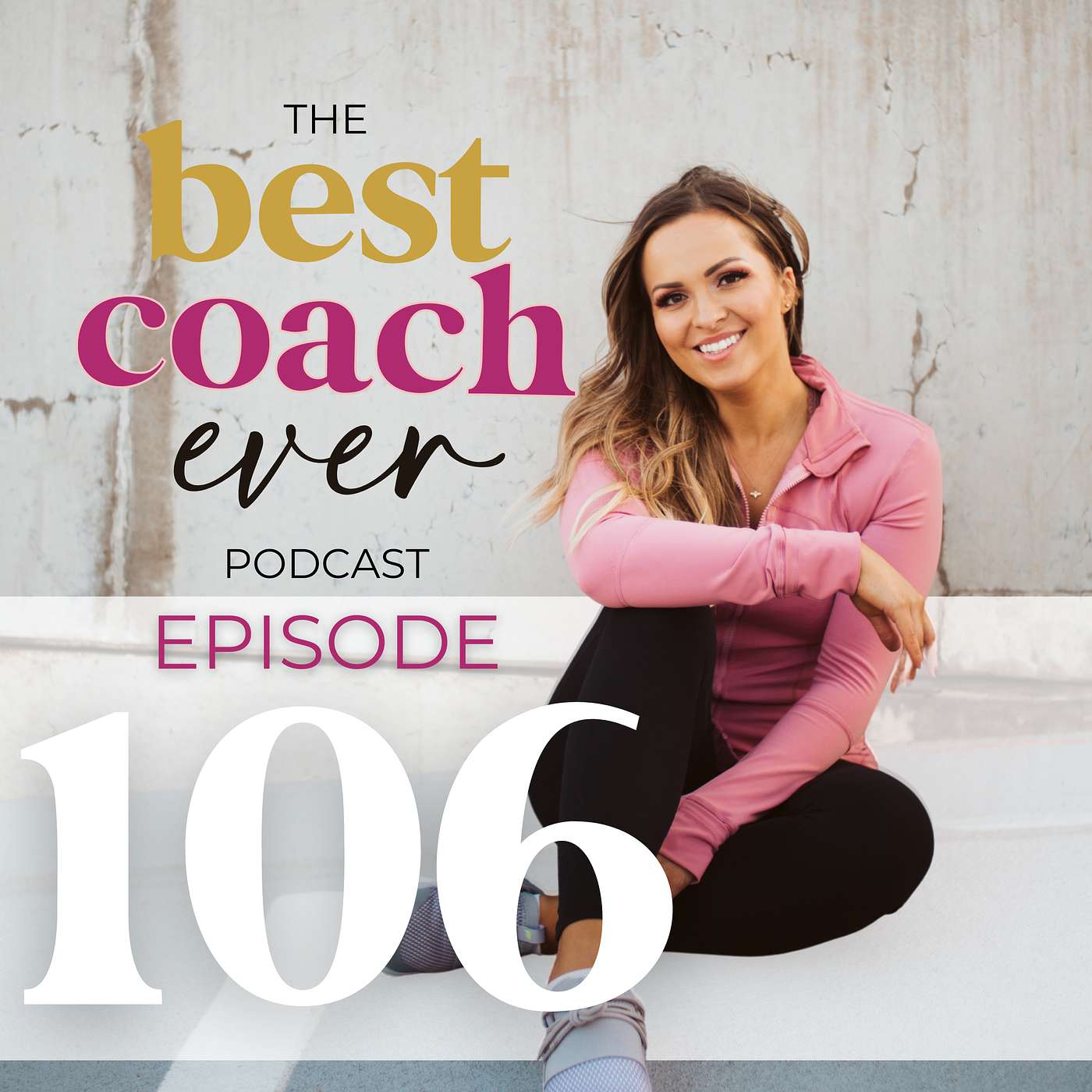 The Best Coach Ever Podcast