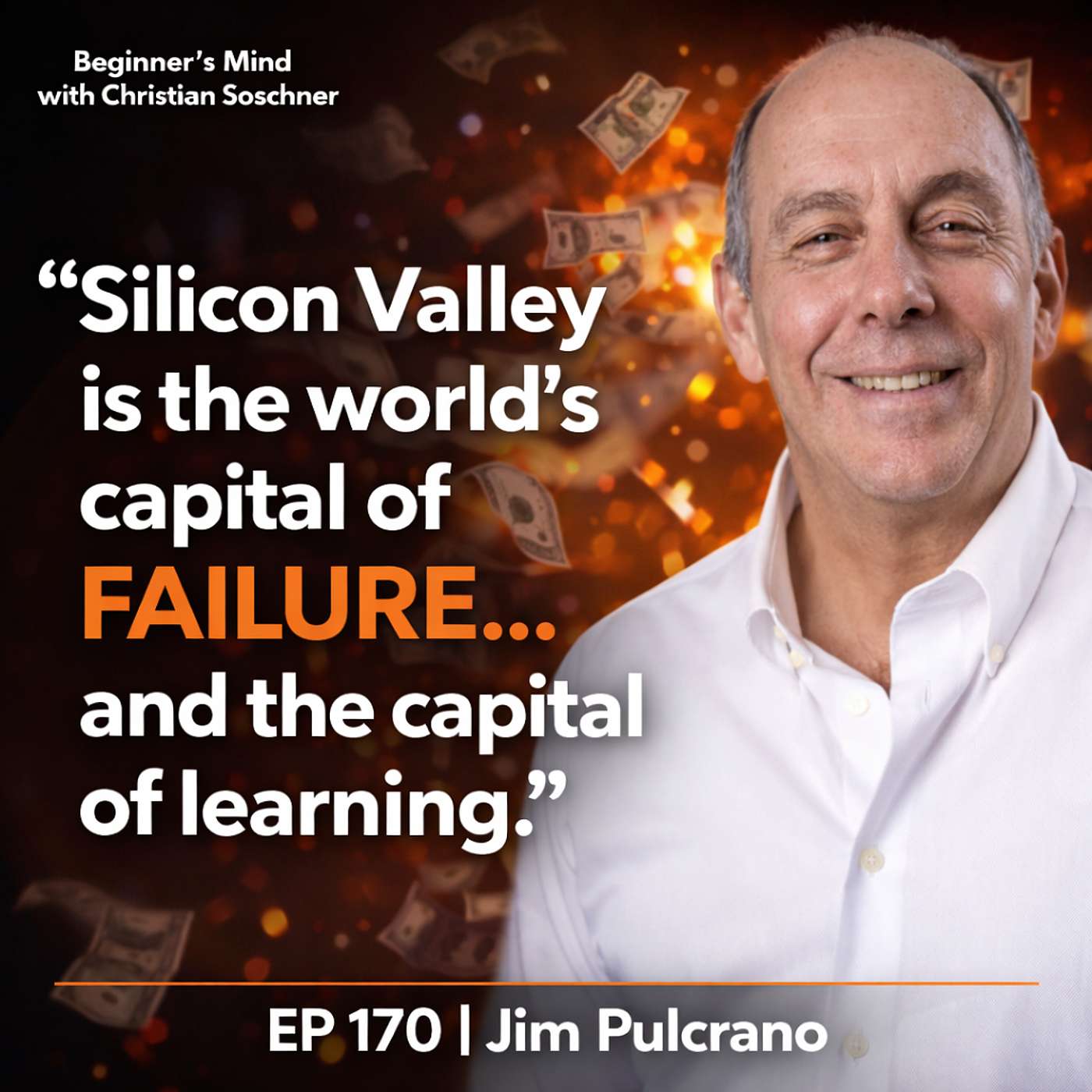 EP 170 - Jim Pulcrano: Why Most Venture Capital Fails And What Europe Still Gets Wrong