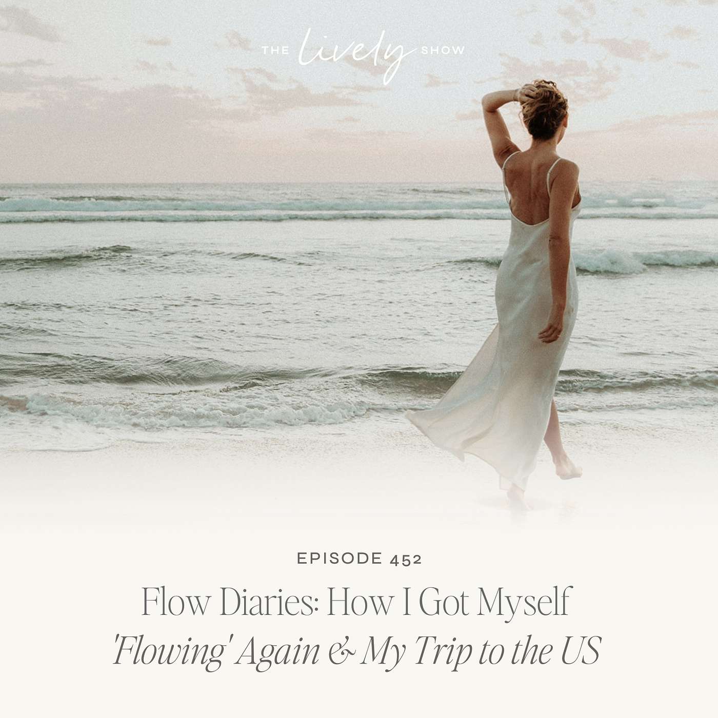 TLS 452 Flow Diaries: How I Got Myself 'Flowing' Again & My Trip to the US episode artwork