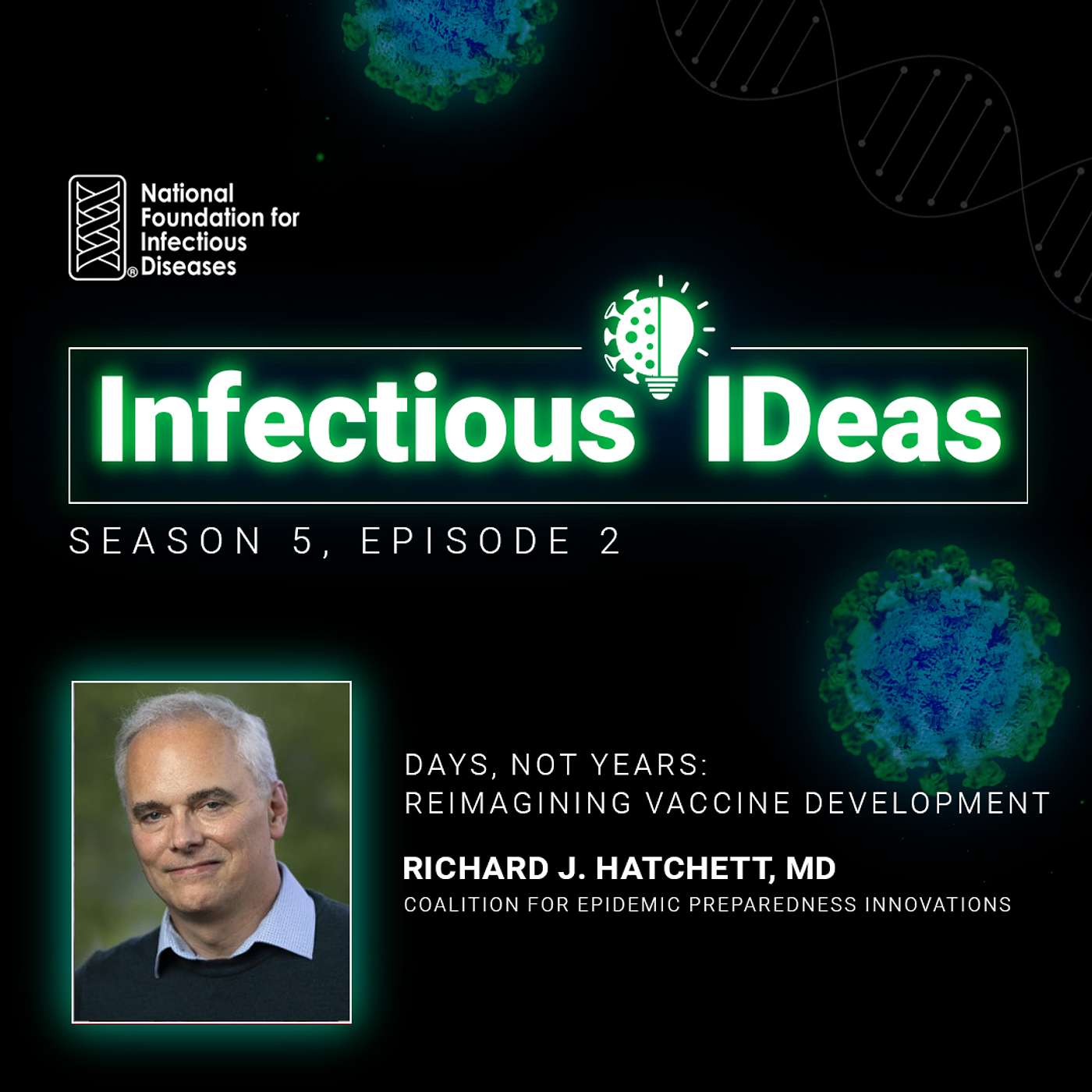 Days, Not Years: Reimagining Vaccine Development with Richard J. Hatchett, MD