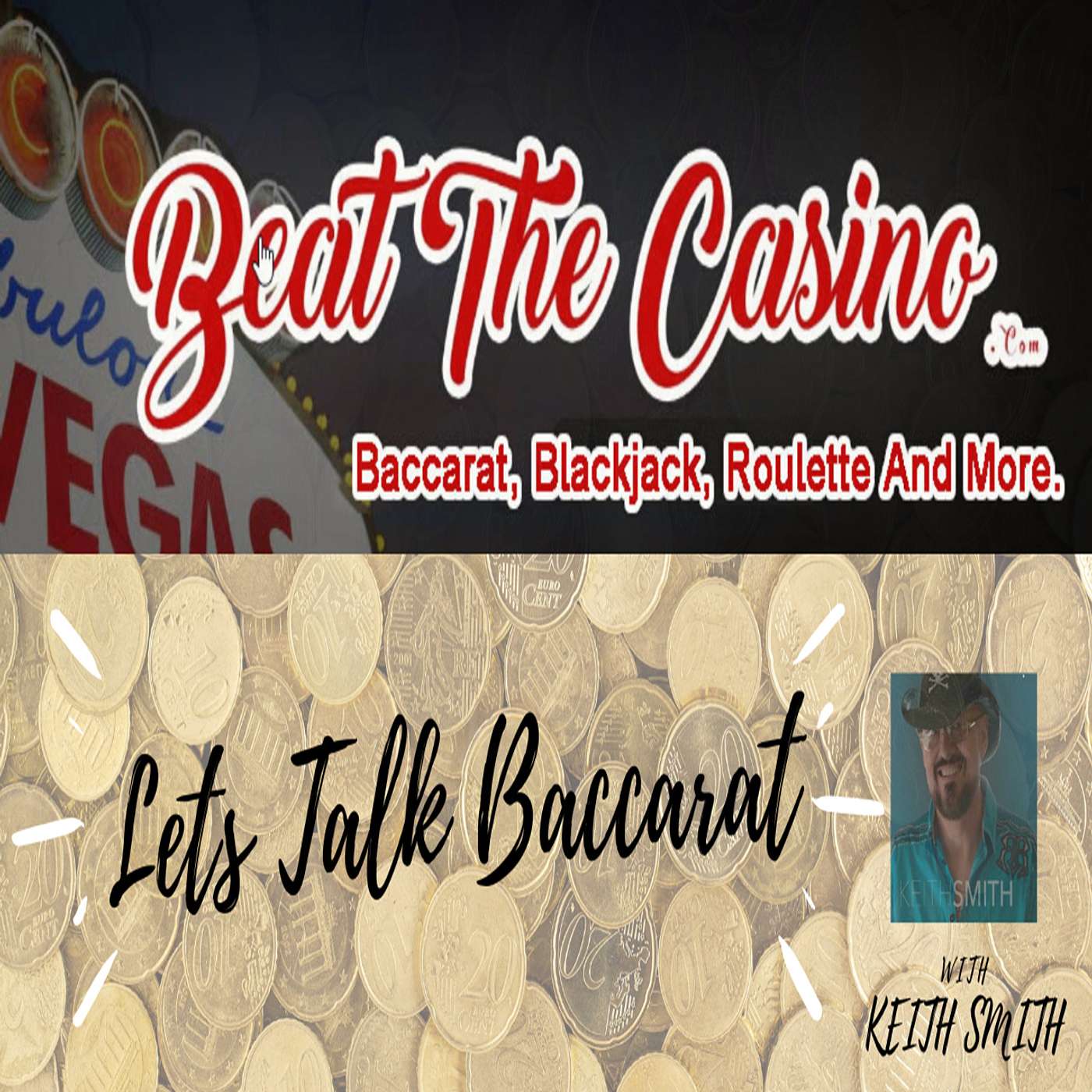 Keith Smith of BeatTheCasino.com - Baccarat and Blackjack Strategy Discussion