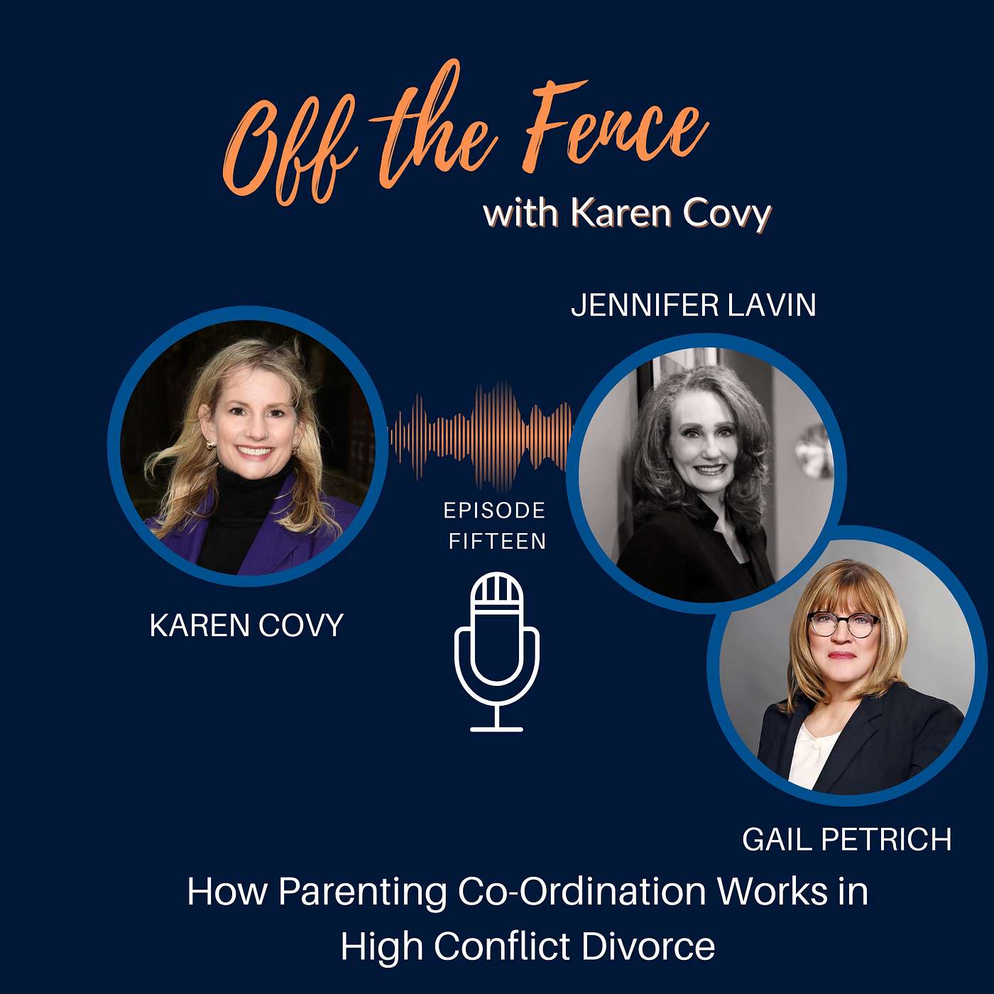 Off the Fence with Karen Covy: Mastering Decision Making, Divorce & More