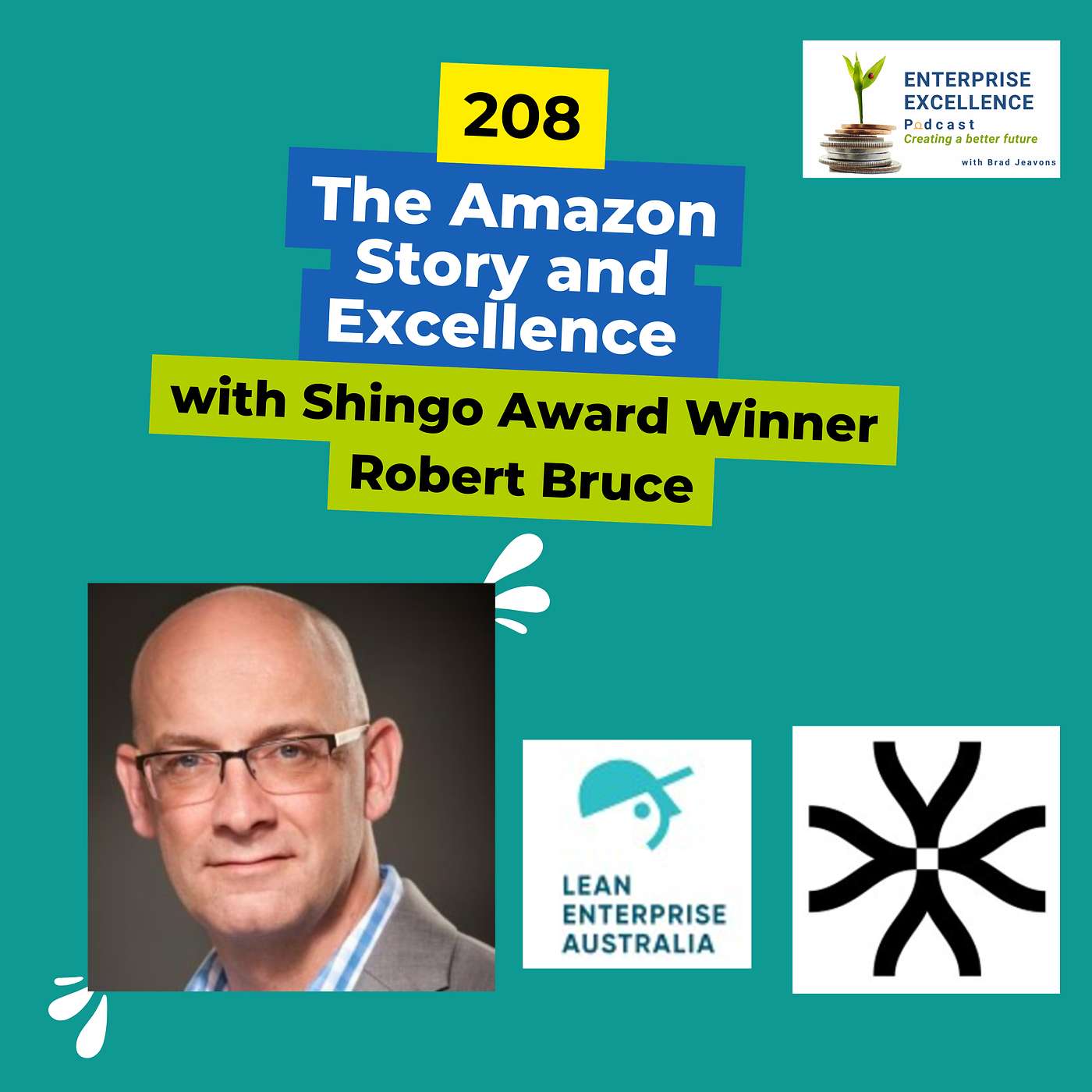 208 The Amazon Story and Excellence with Shingo Award Winner, Robert Bruce. 208 The Amazon Story and Excellence with Shingo Award Winner, Robert Bruce.