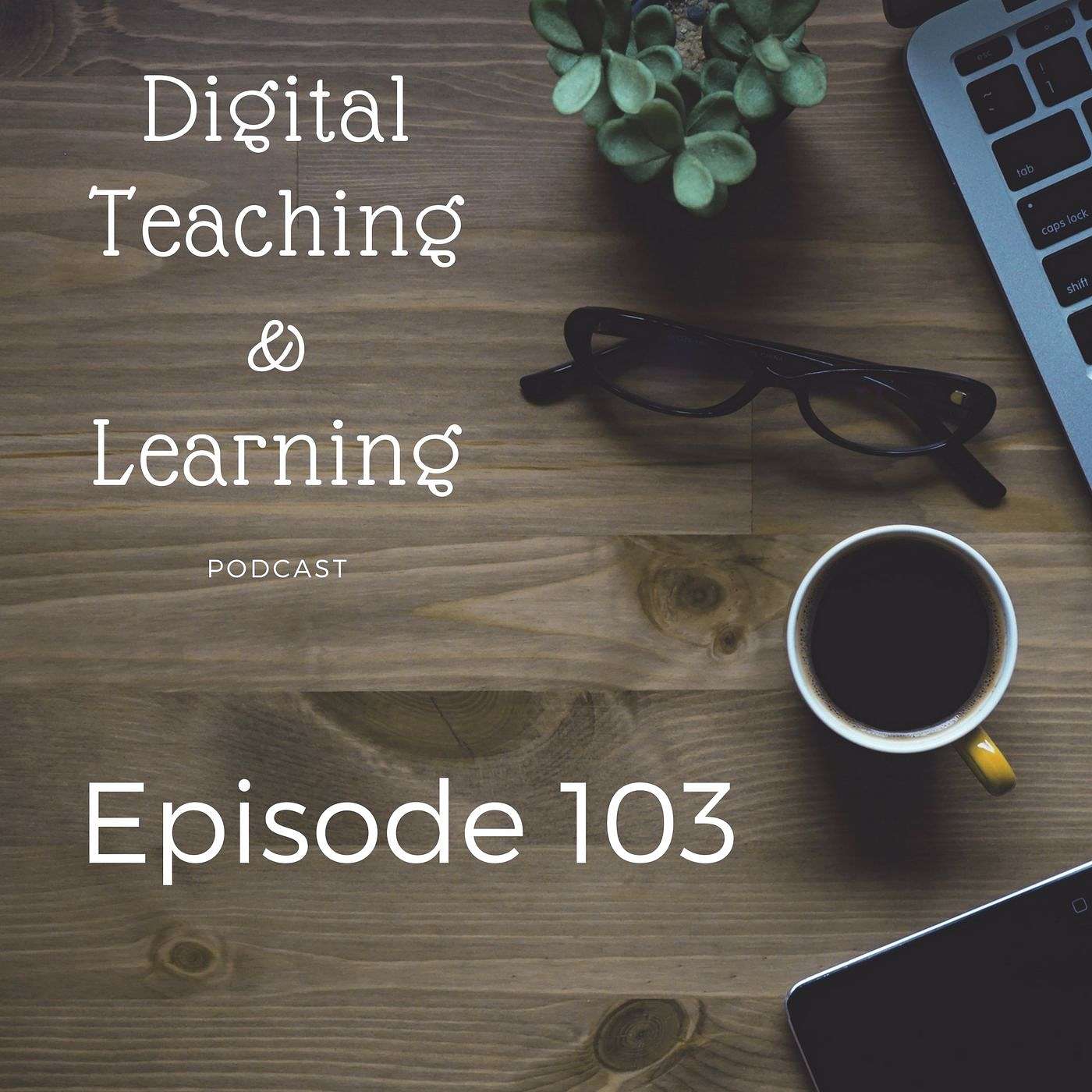 Episode 103 - When is digital the right choice?