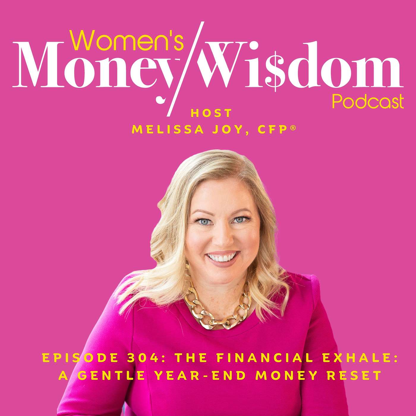 Episode 304: The Financial Exhale: A Gentle Year-End Money Reset