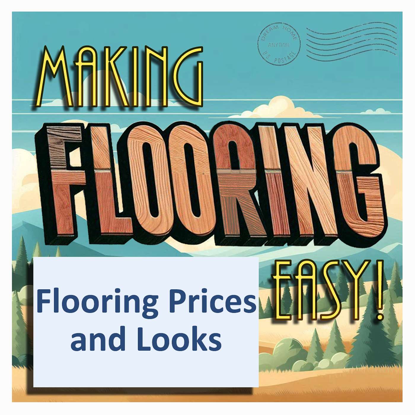 Making Flooring Easy - FLOOR SHOPPING - Ep. 02.  Flooring Prices and Looks