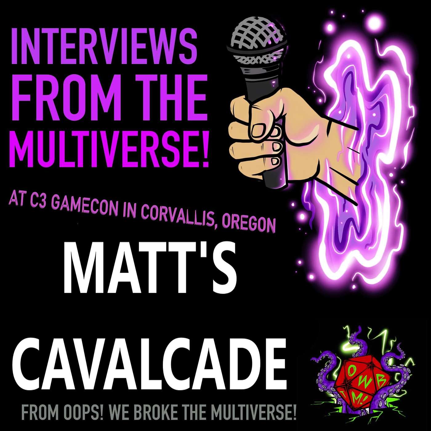 Interviews From The Multiverse! C3 GAMECON - Matt's Cavalcade