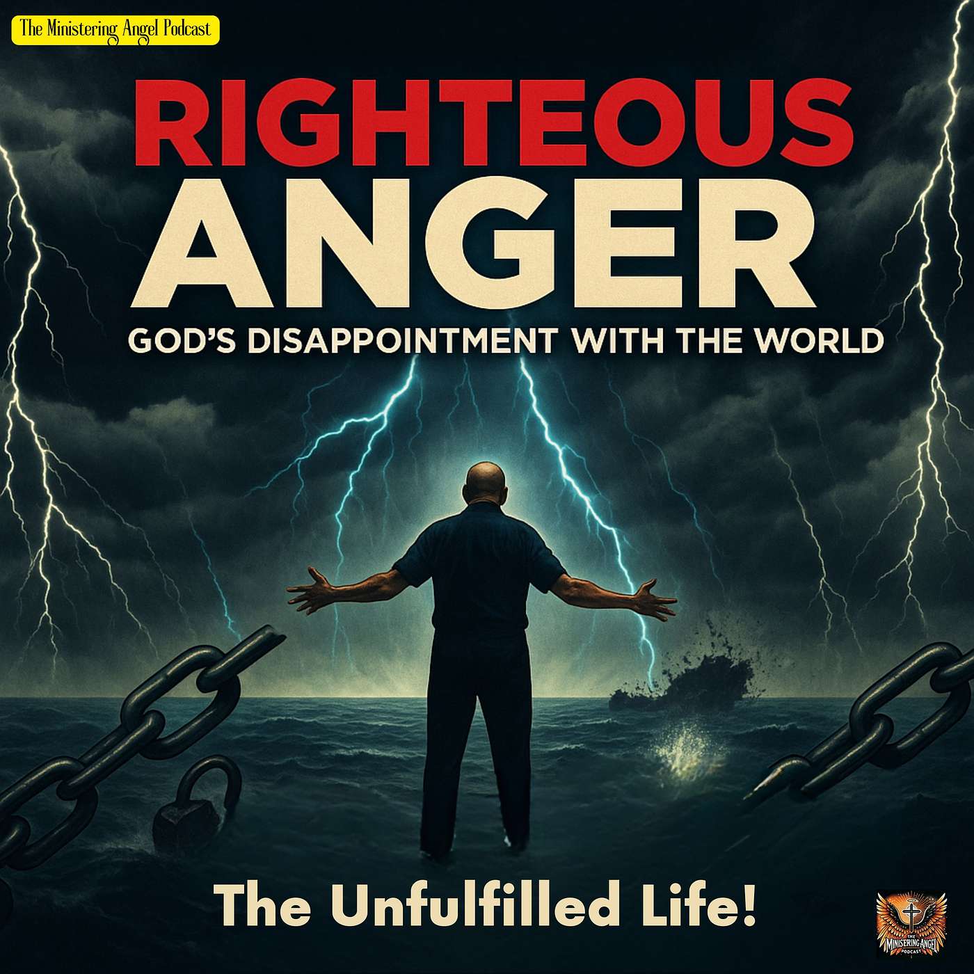 God’s Righteous Anger: The Unfulfilled Life!