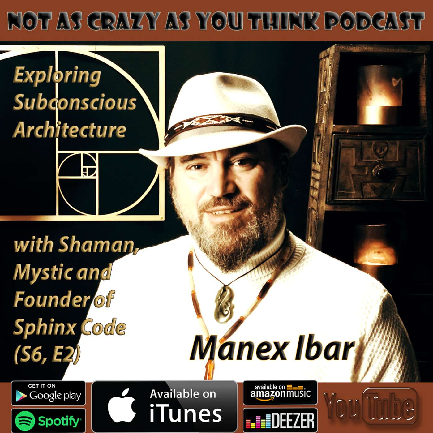 Exploring Subconscious Architecture with Manex Ibar, Shaman, Mystic and Founder of Sphinx Code (S6, E2)