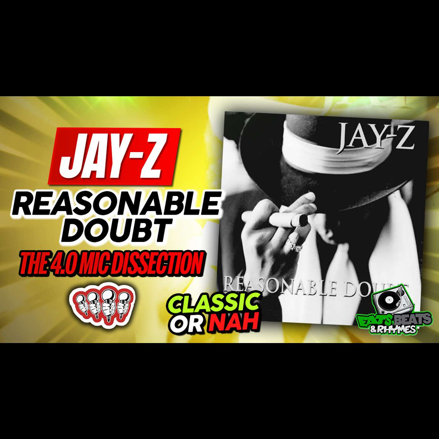 JAY-Z REASONABLE DOUBT / CLASSIC OR NAHHH??? / THE 4 MIC DISSECTION / WHO DO U GOT? episode artwork