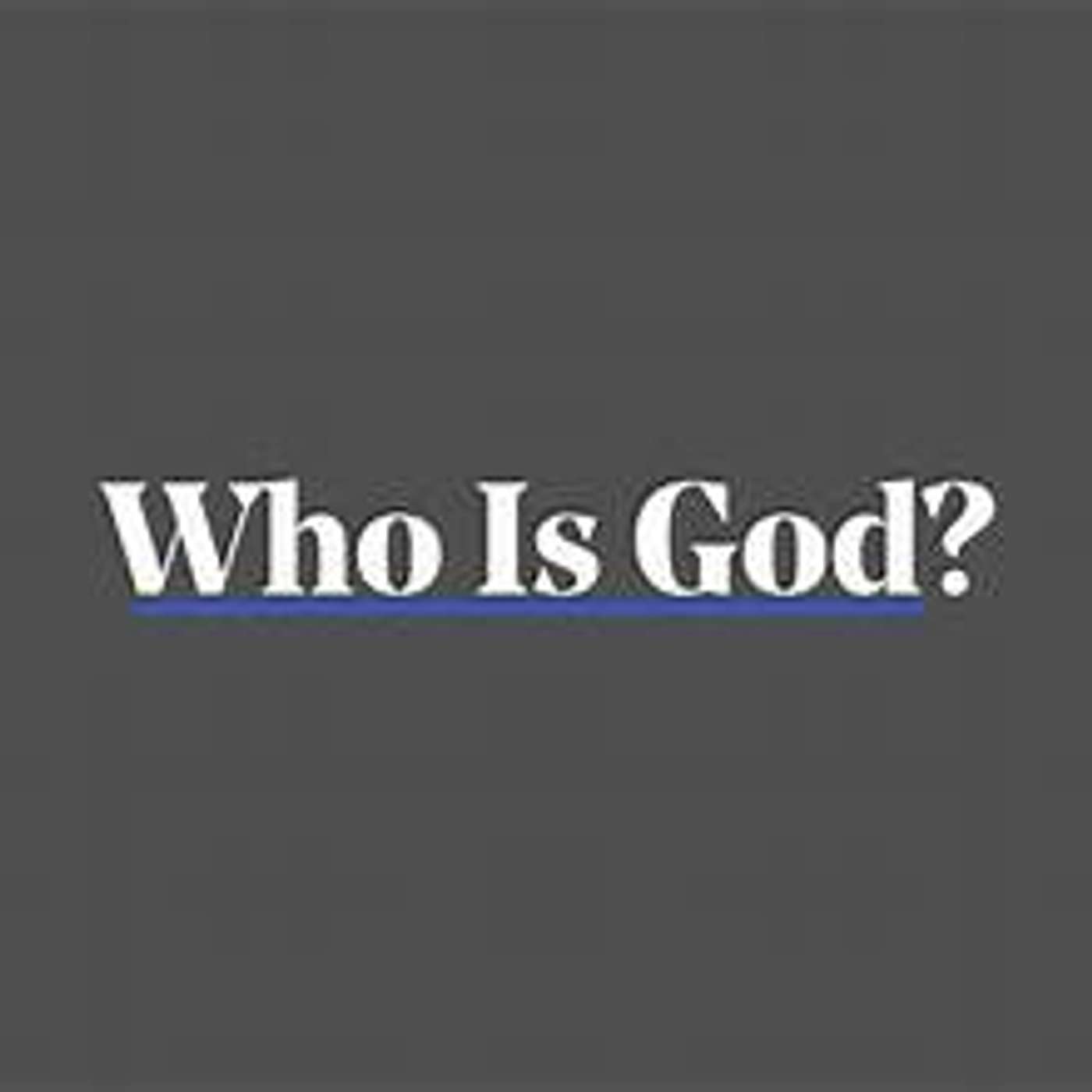 Who Is God?  A Friend episode artwork