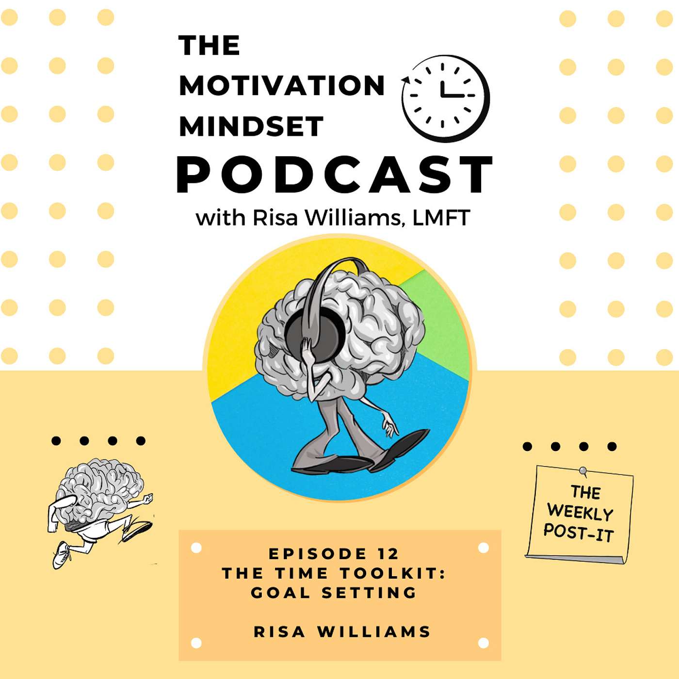 The Motivation Mindset: The Time Toolkit: Goal Setting - Risa Williams