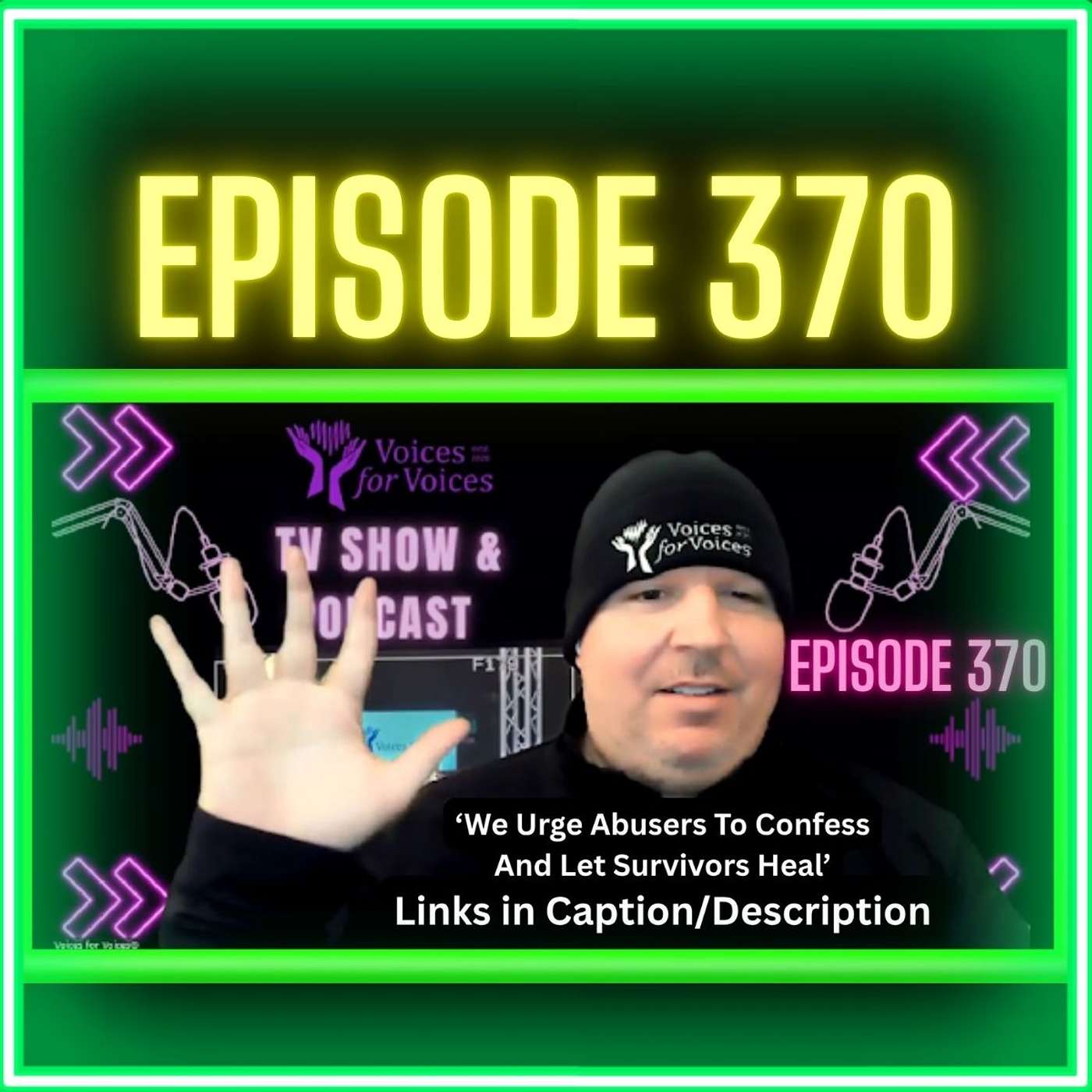 We Urge Abusers To Confess And Let Survivors Heal | Episode 370