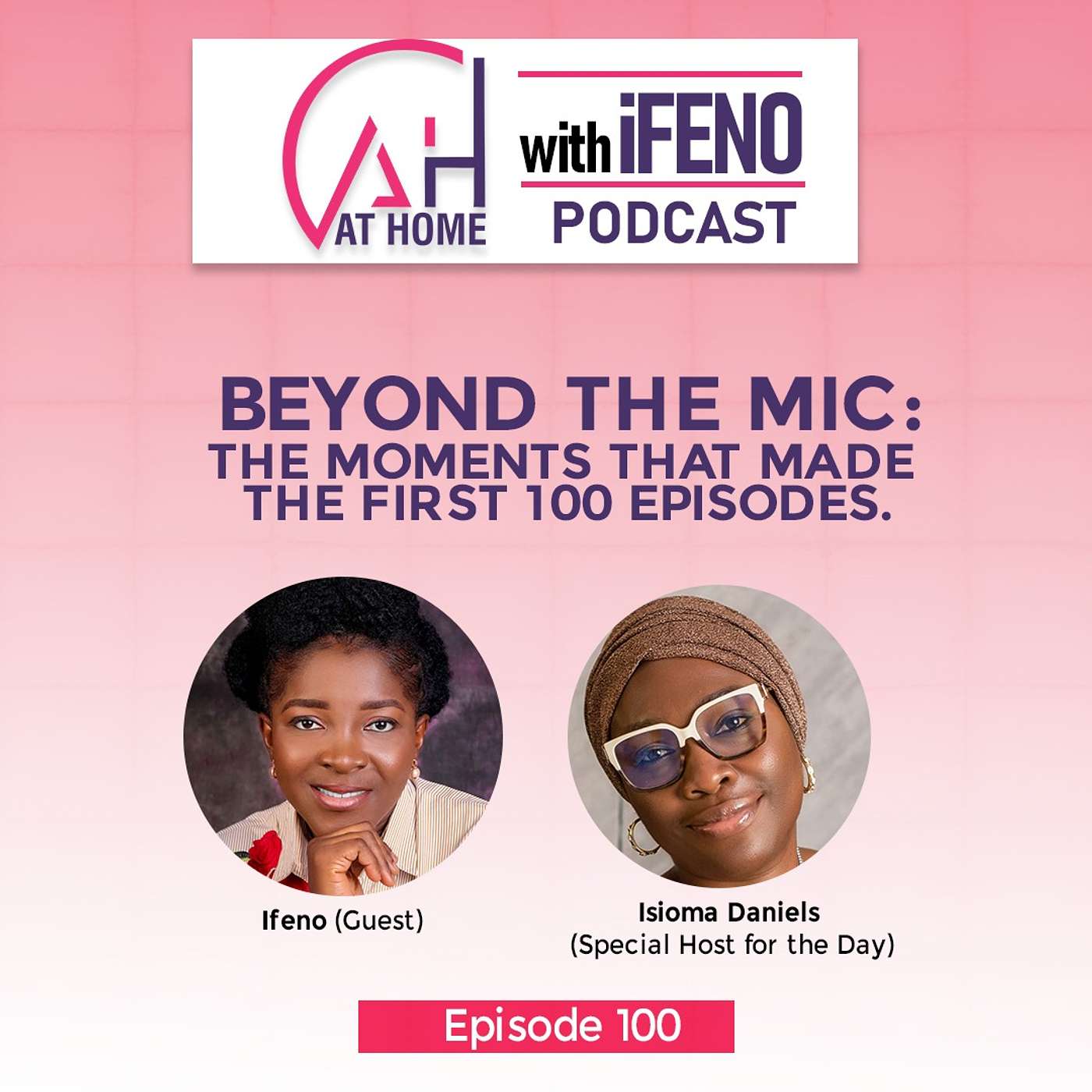 Episode 100: Beyond the Mic: The Moments that Made the First 100 Episodes episode artwork