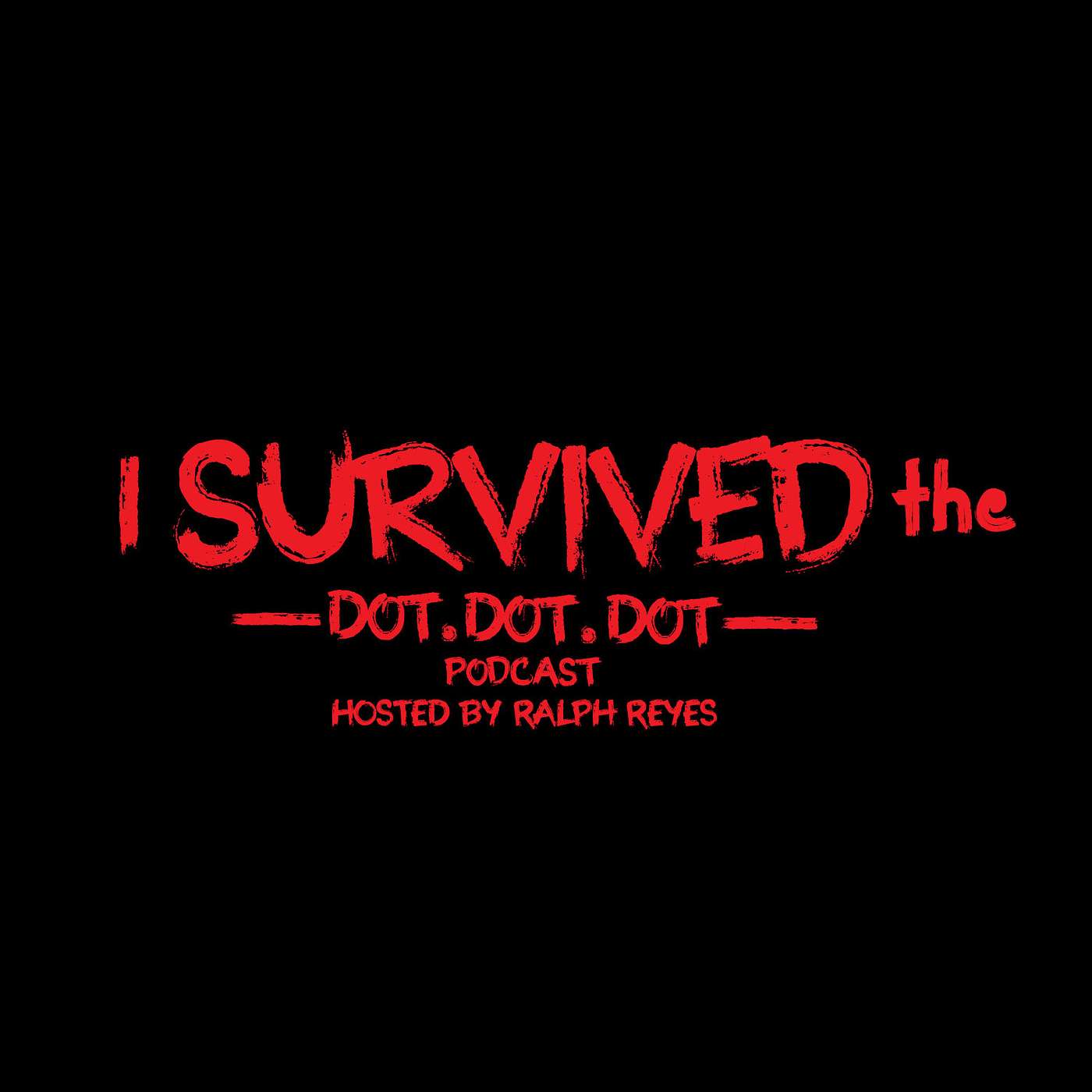 I Survived the Dot Dot Dot Podcast