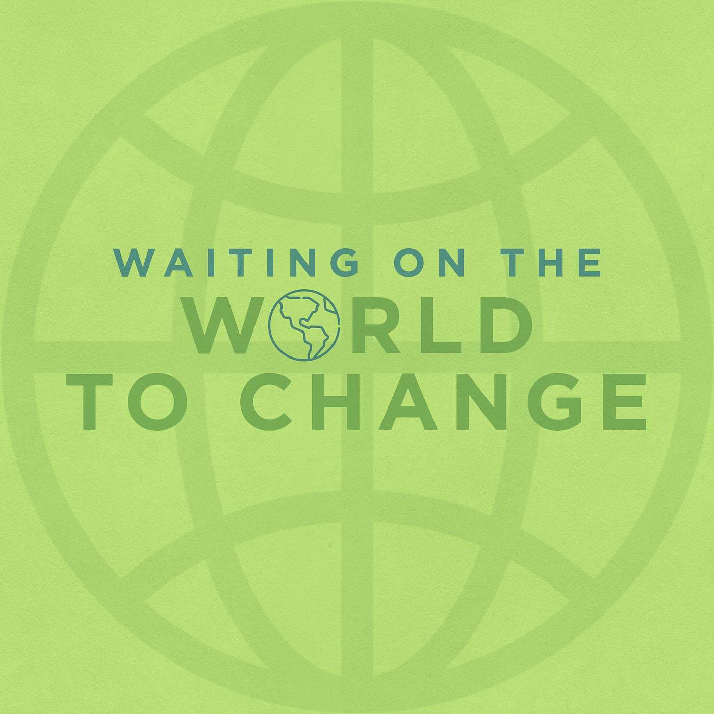 Waiting on the World to Change - Selfless Service (Week 4)