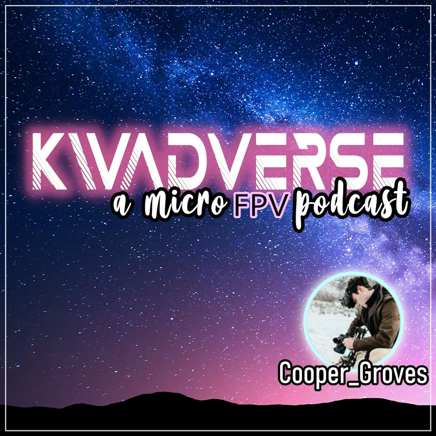 Kwadverse :: A Micro FPV Podcast