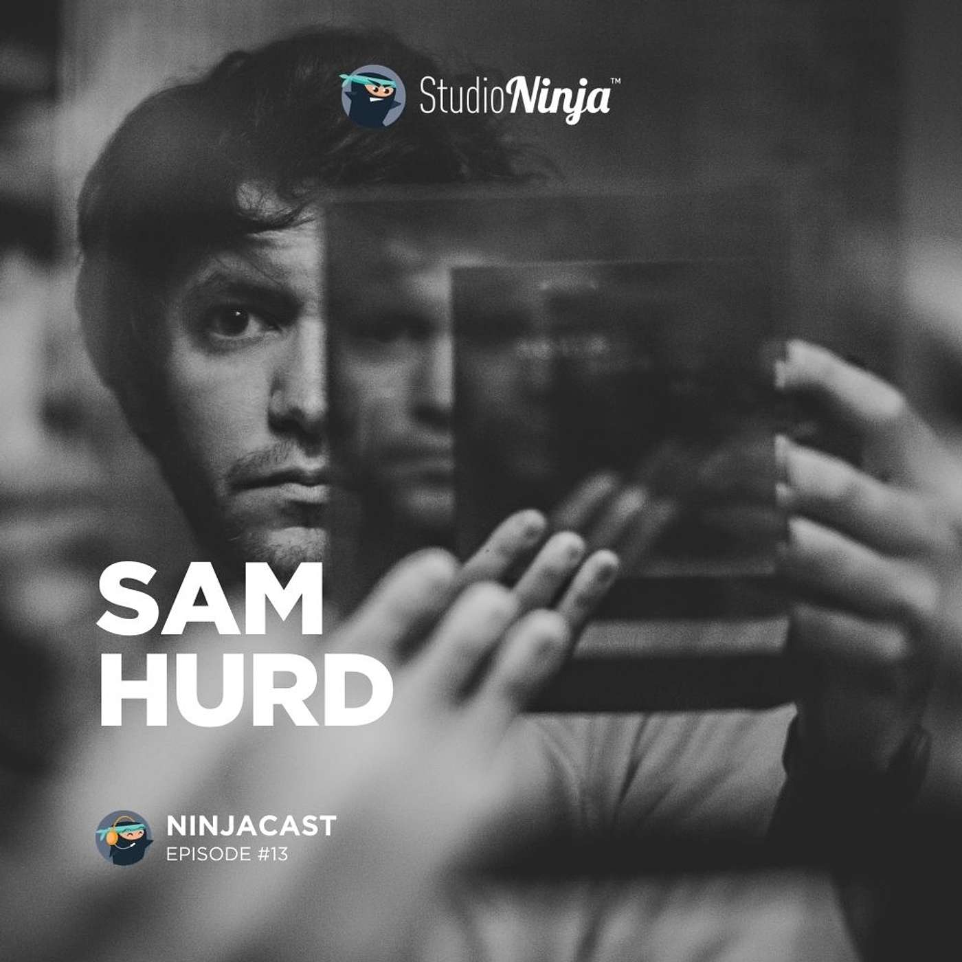 013: Sam Hurd - How to Make Your Business Stand Out & Ensure You Always Fuel Your Creative Hunger episode artwork