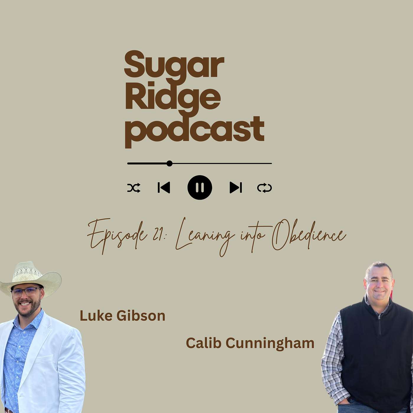 Episode 21: Leaning into Obedience W/ Luke Gibson & Calib Cunningham