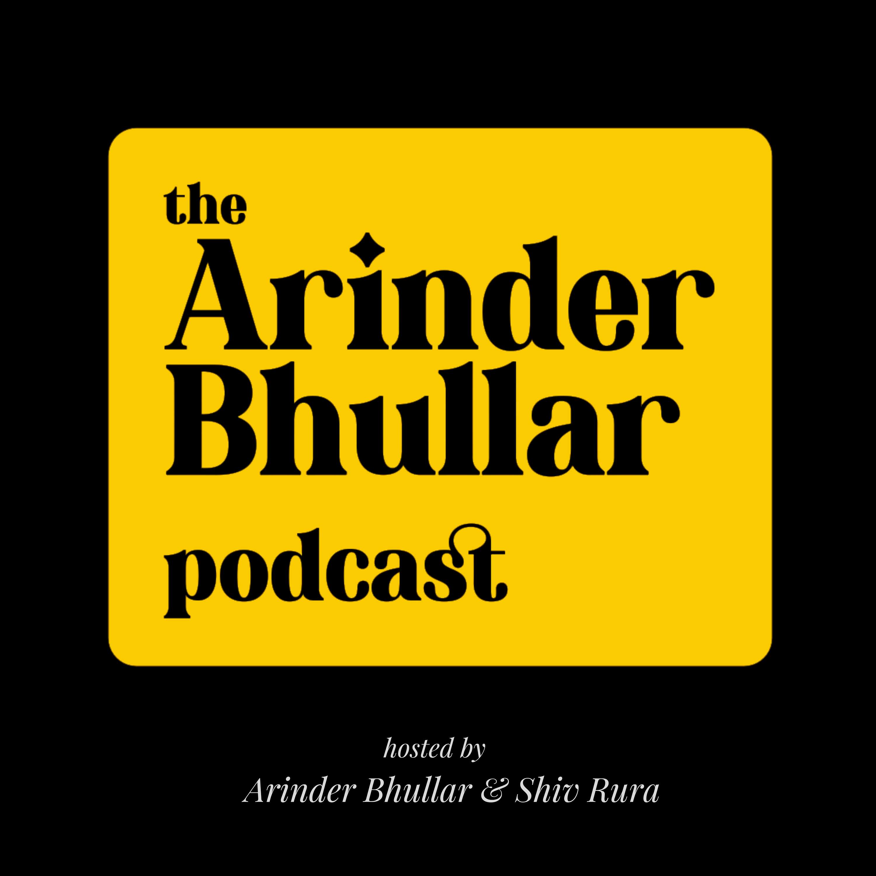 The Arinder Bhullar Podcast