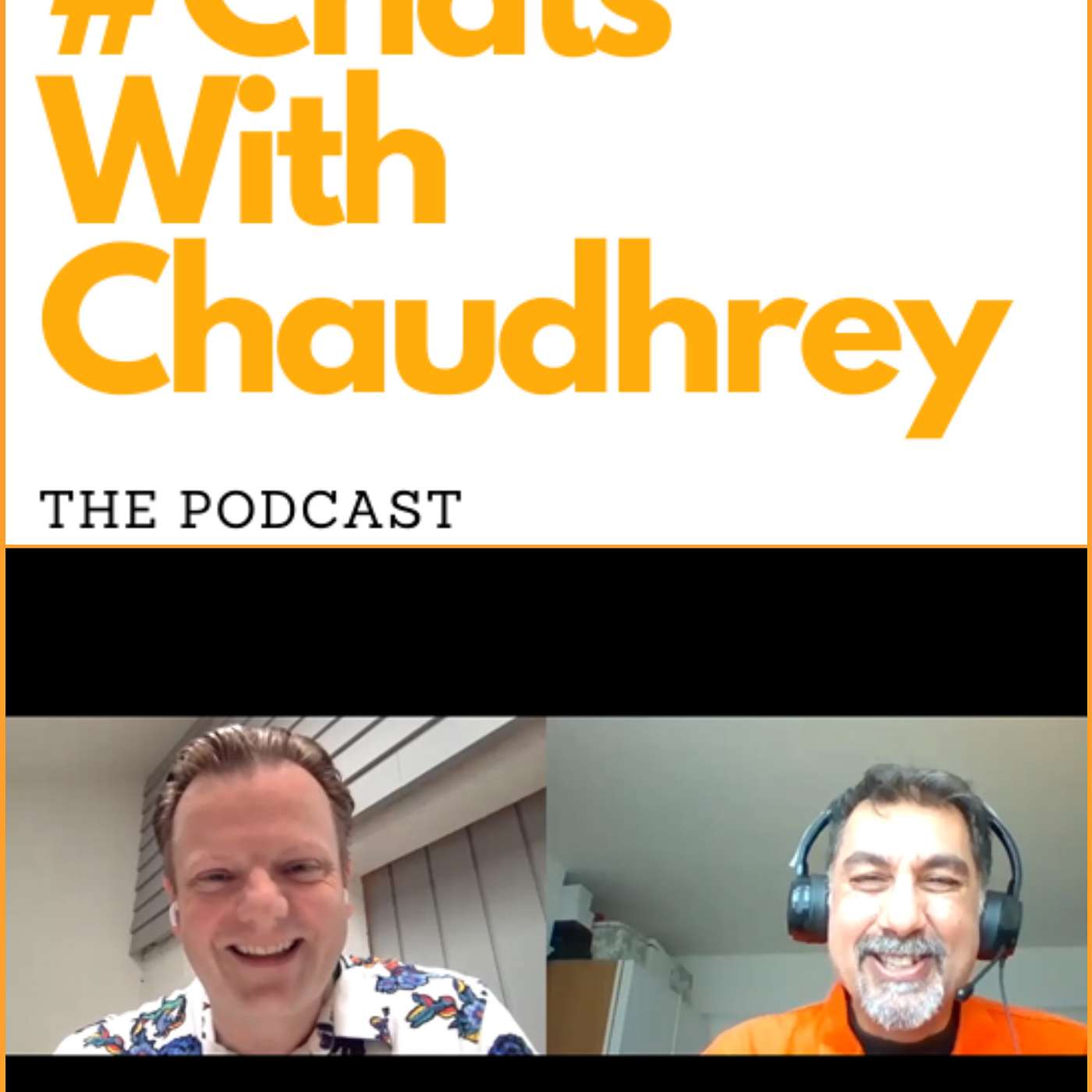 #ChatsWithChaudhrey the Podcast
