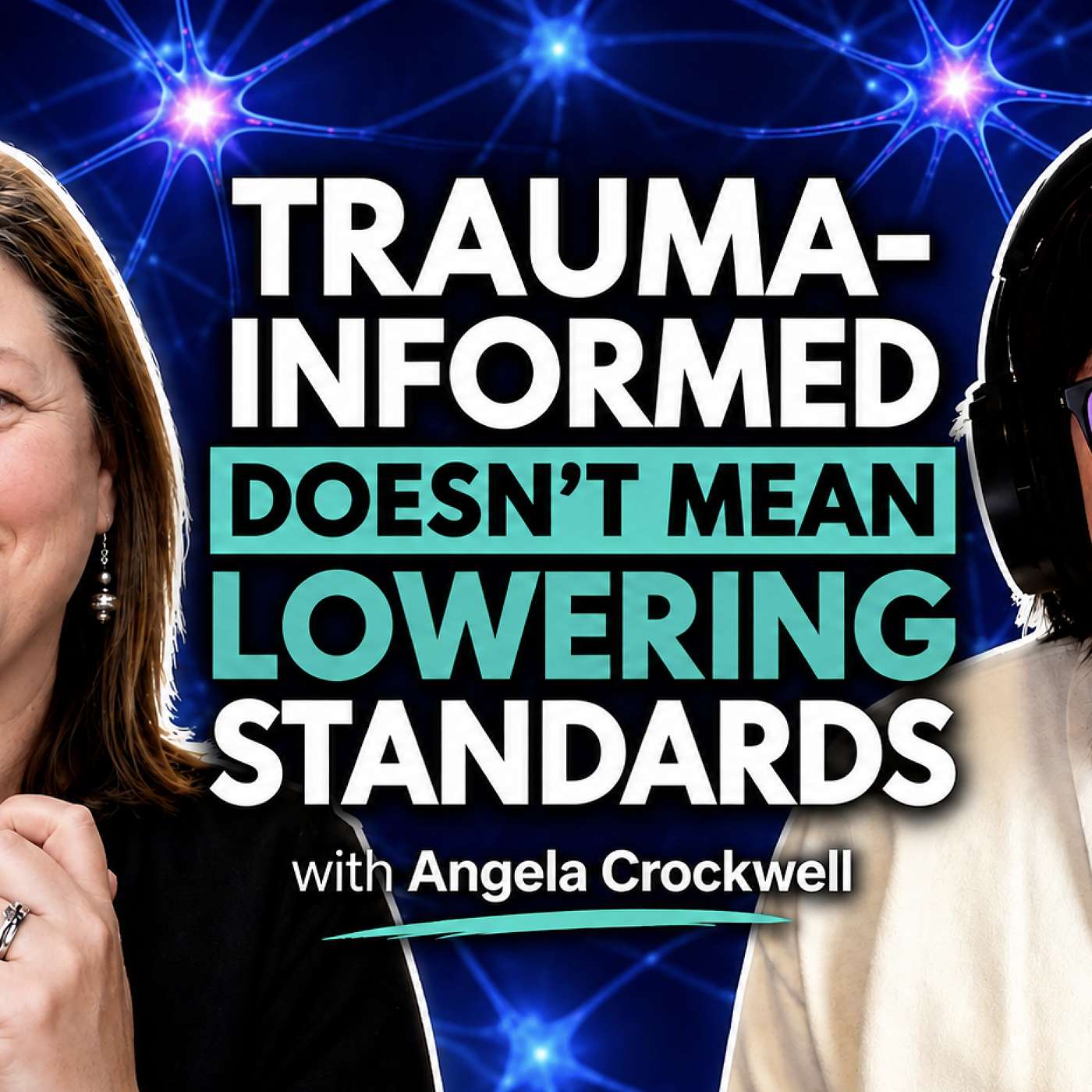 Trauma-Informed Doesn’t Mean Lowering Standards episode artwork