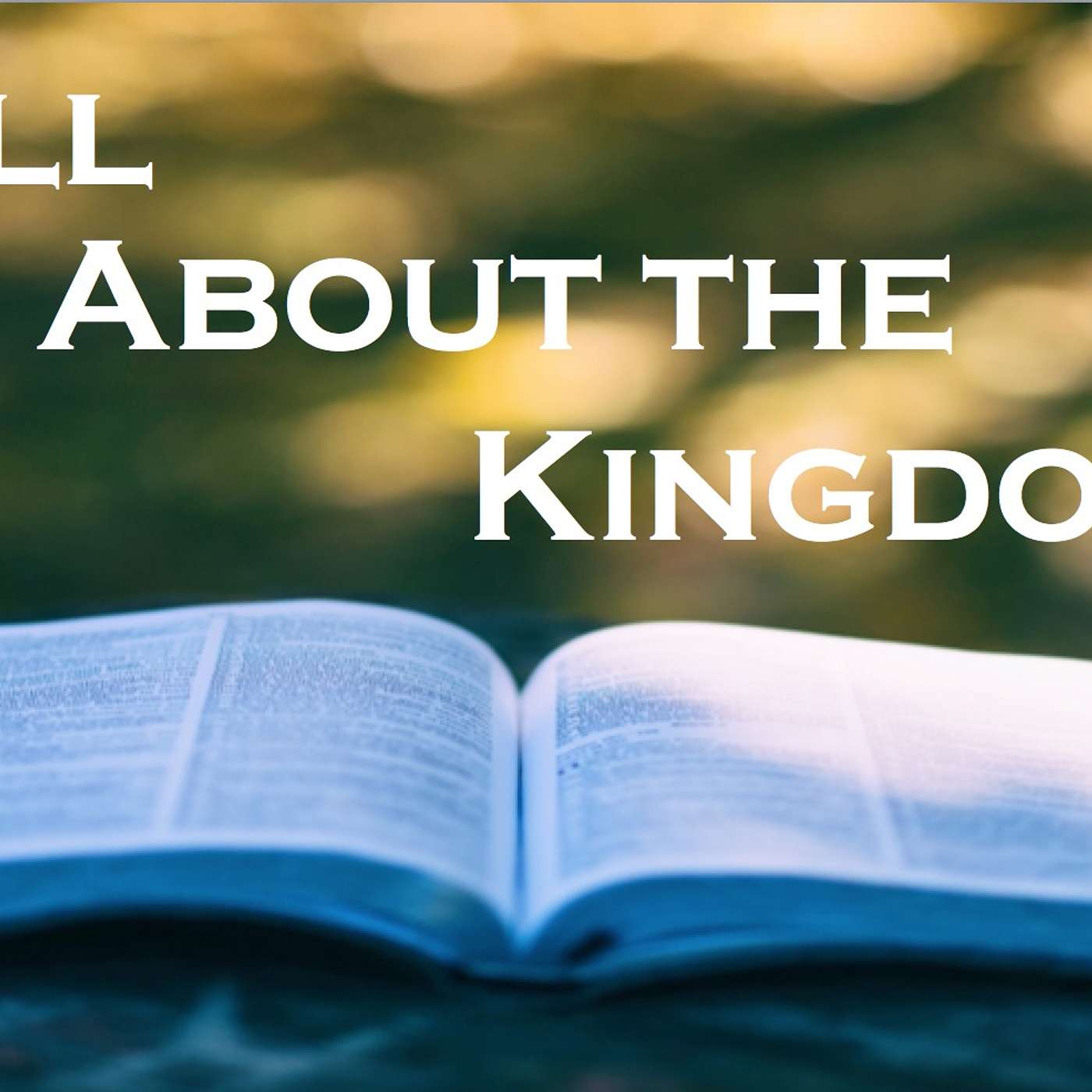 All Abouot the Kingdom - Kingdom People and the Coming Kingdom - Part 1 episode artwork