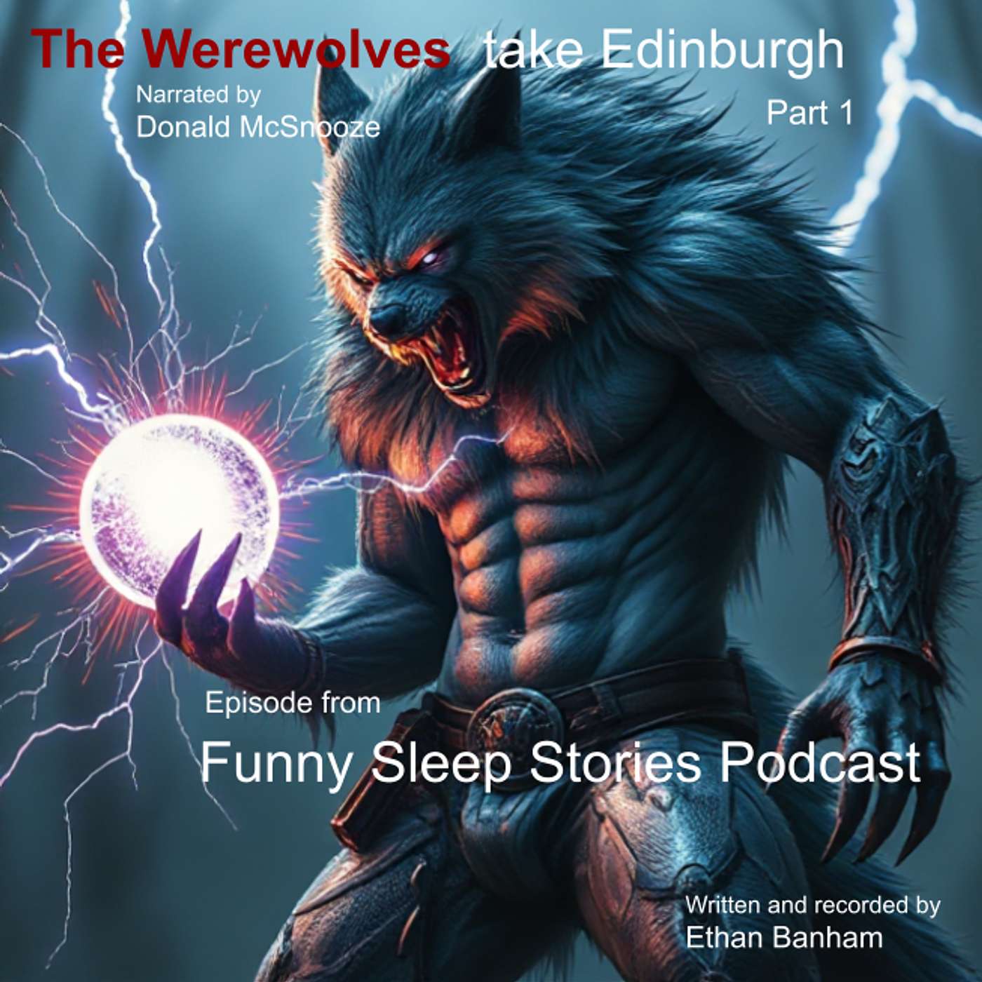 Ep3: The Werewolves take Edinburgh Part 1 (Sleepier version)