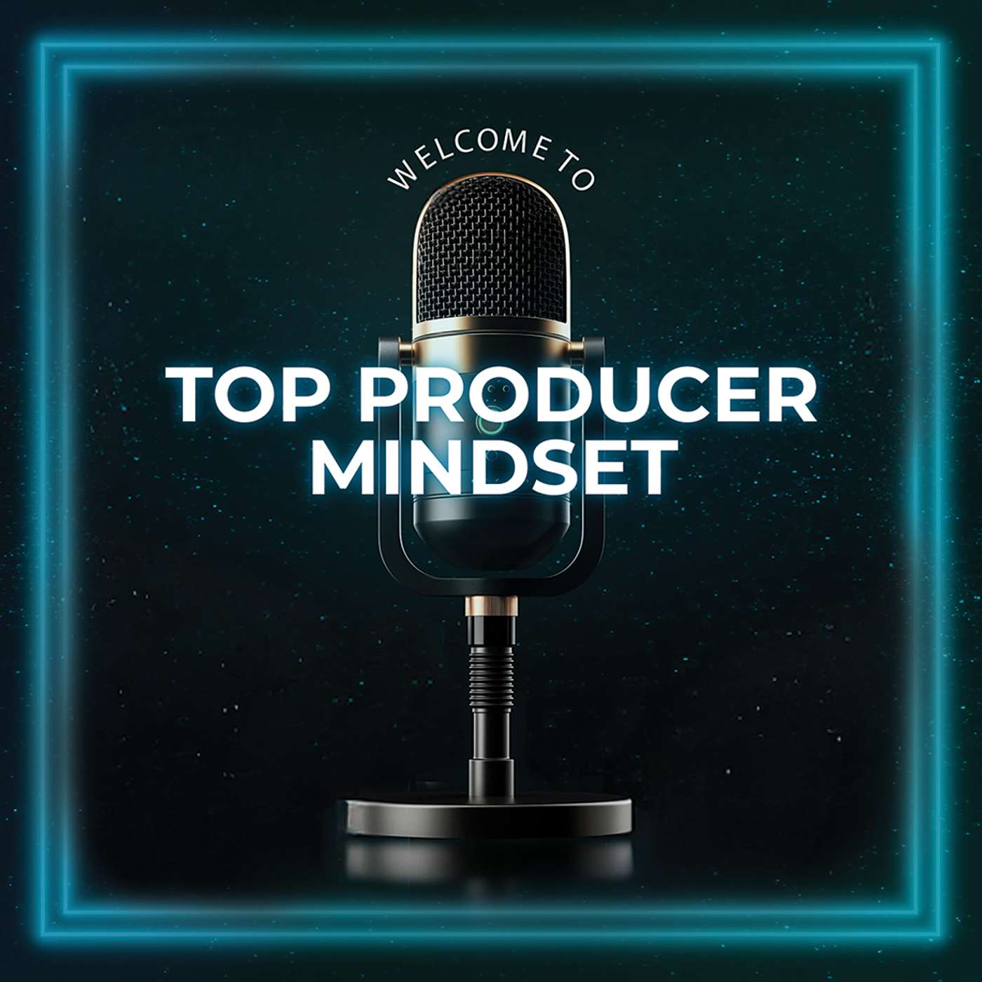 Top Producer Mindset