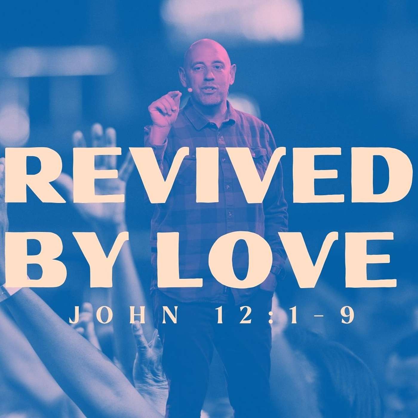 Revived By Love - John 12:1-9 | Pastor Matt Whitlock | Capo Beach Church episode artwork