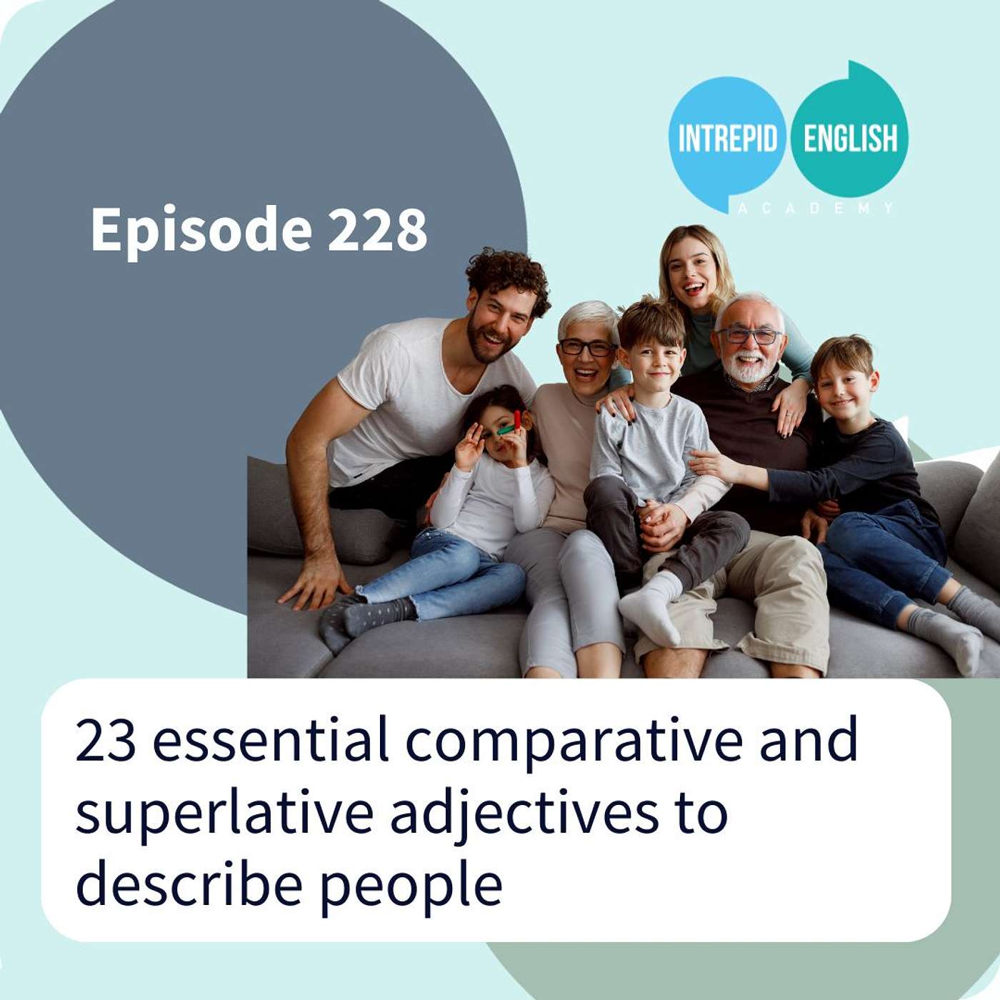 23 essential comparative and superlative adjectives to describe people