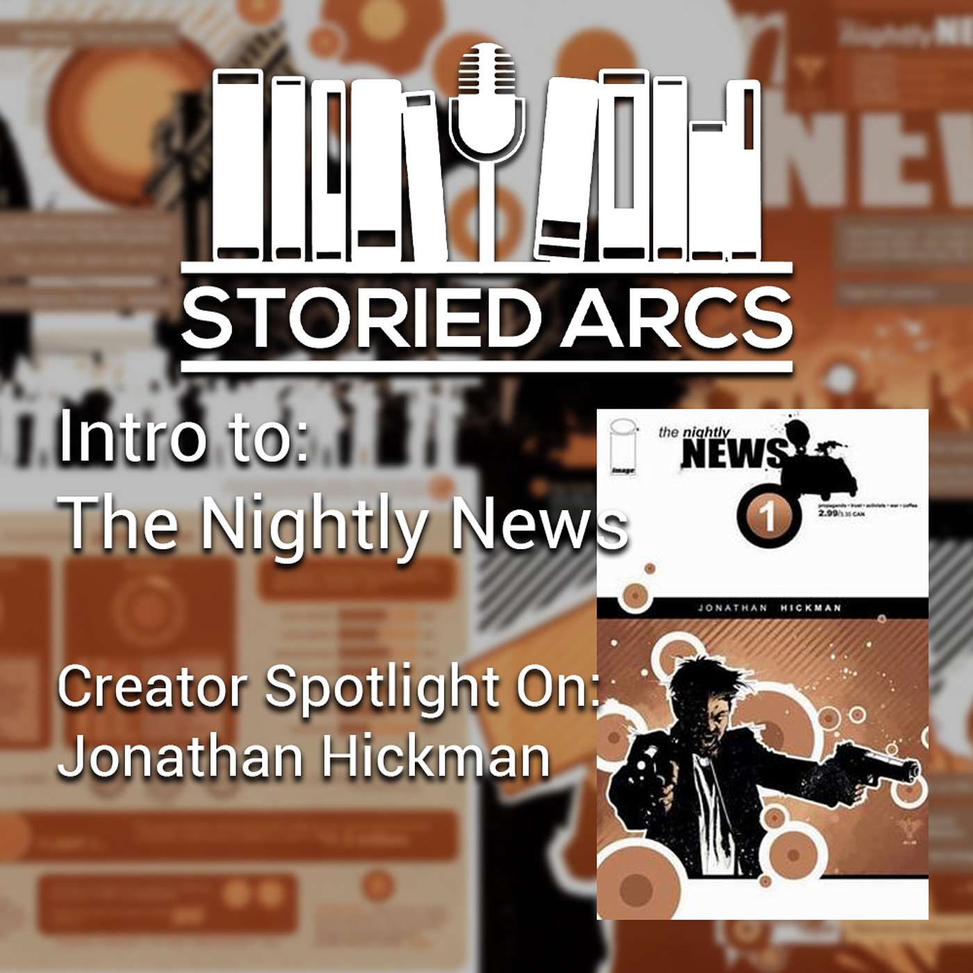 Creator Spotlight: Jonathan Hickman & Intro to The Nightly News