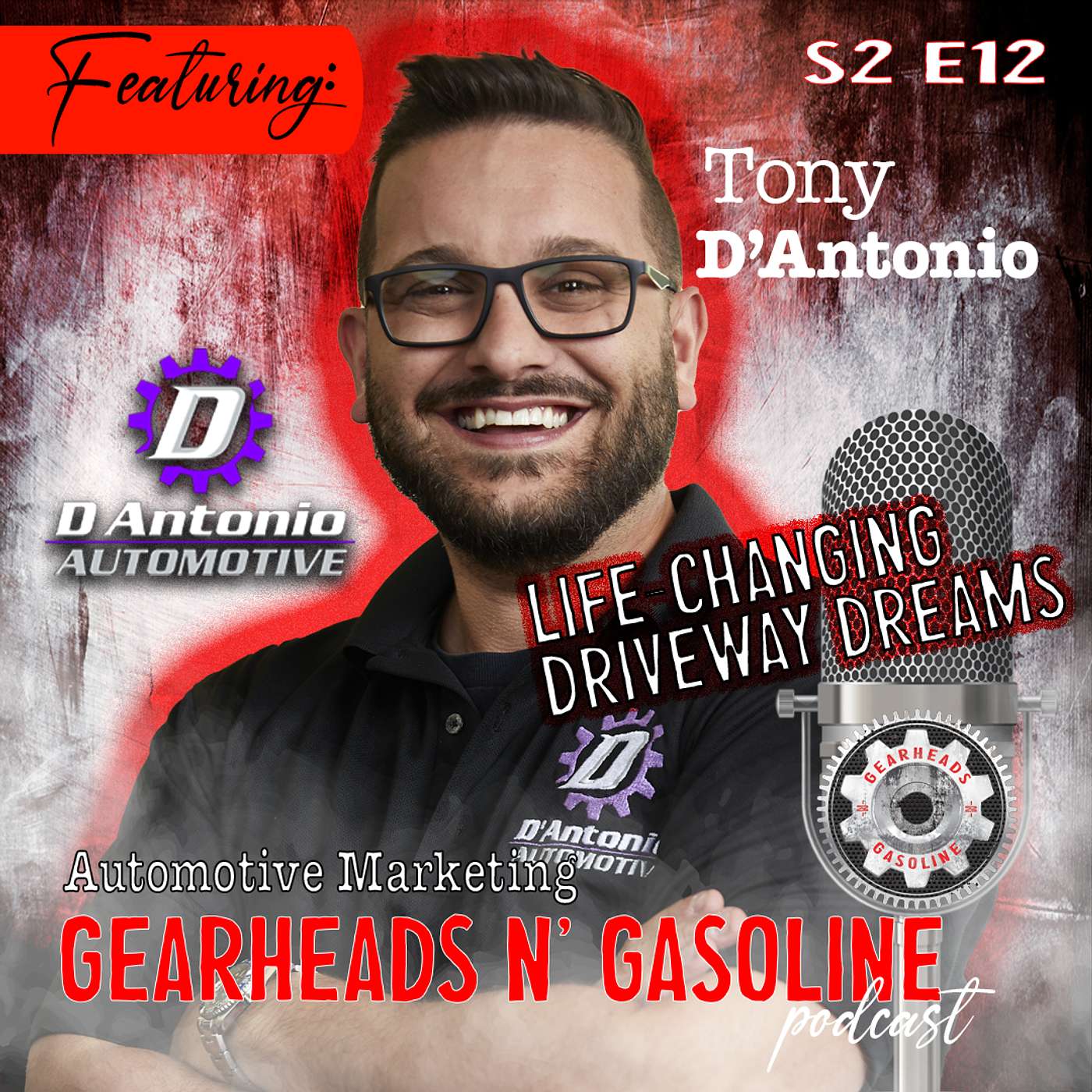 Life Changing Driveway Dreams with Tony D'Antonio from D'Antonio Automotive | S2 E12 Life Changing Driveway Dreams with Tony D'Antonio from D'Antonio Automotive | S2 E12