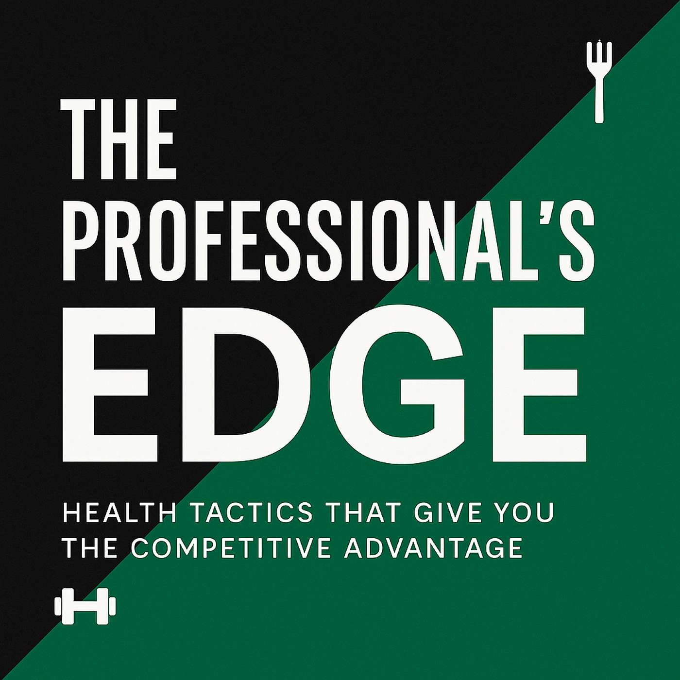 The Professional’s Edge: Health tactics that give you the competitive advantage.