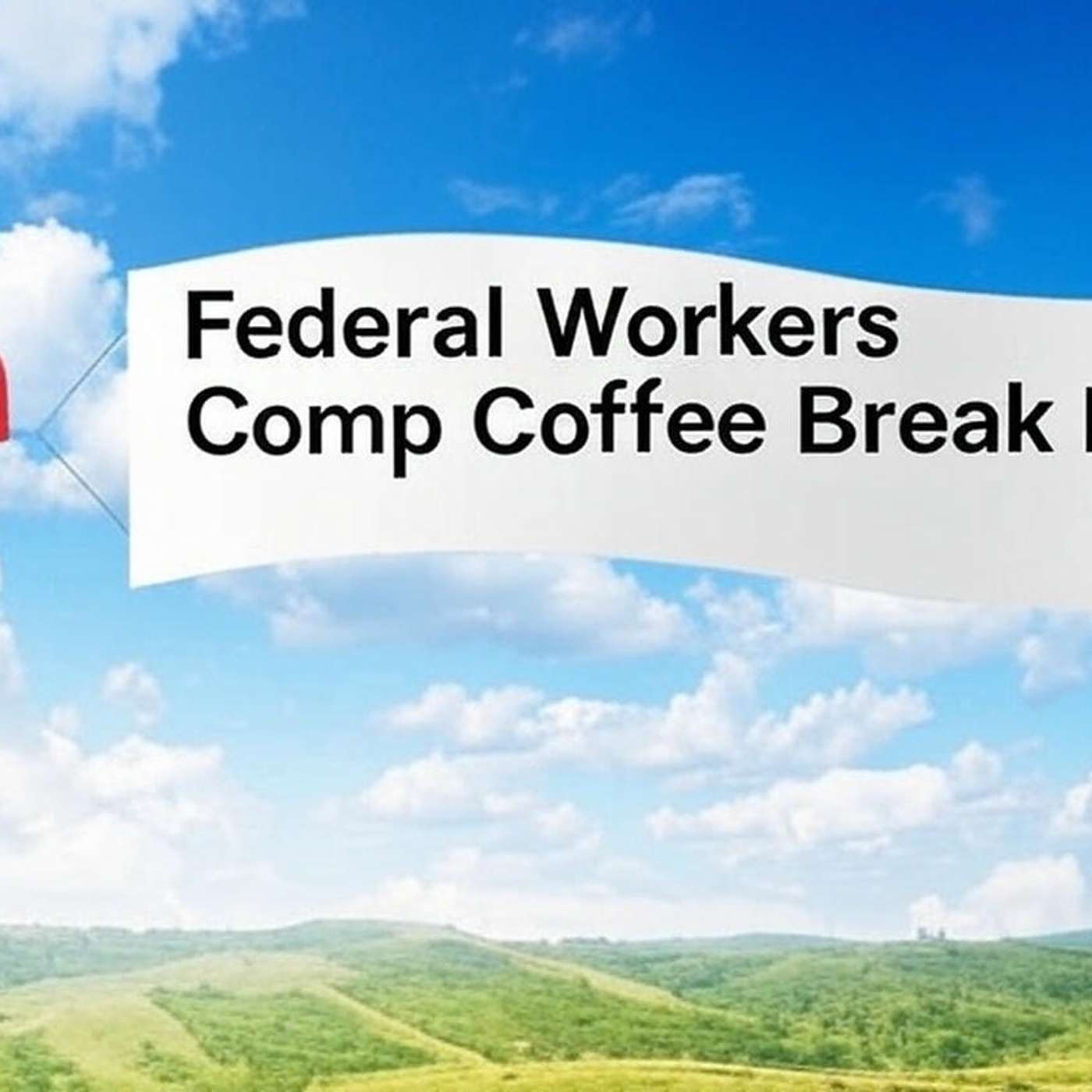 Federal Workers Compensation Coffee Break
