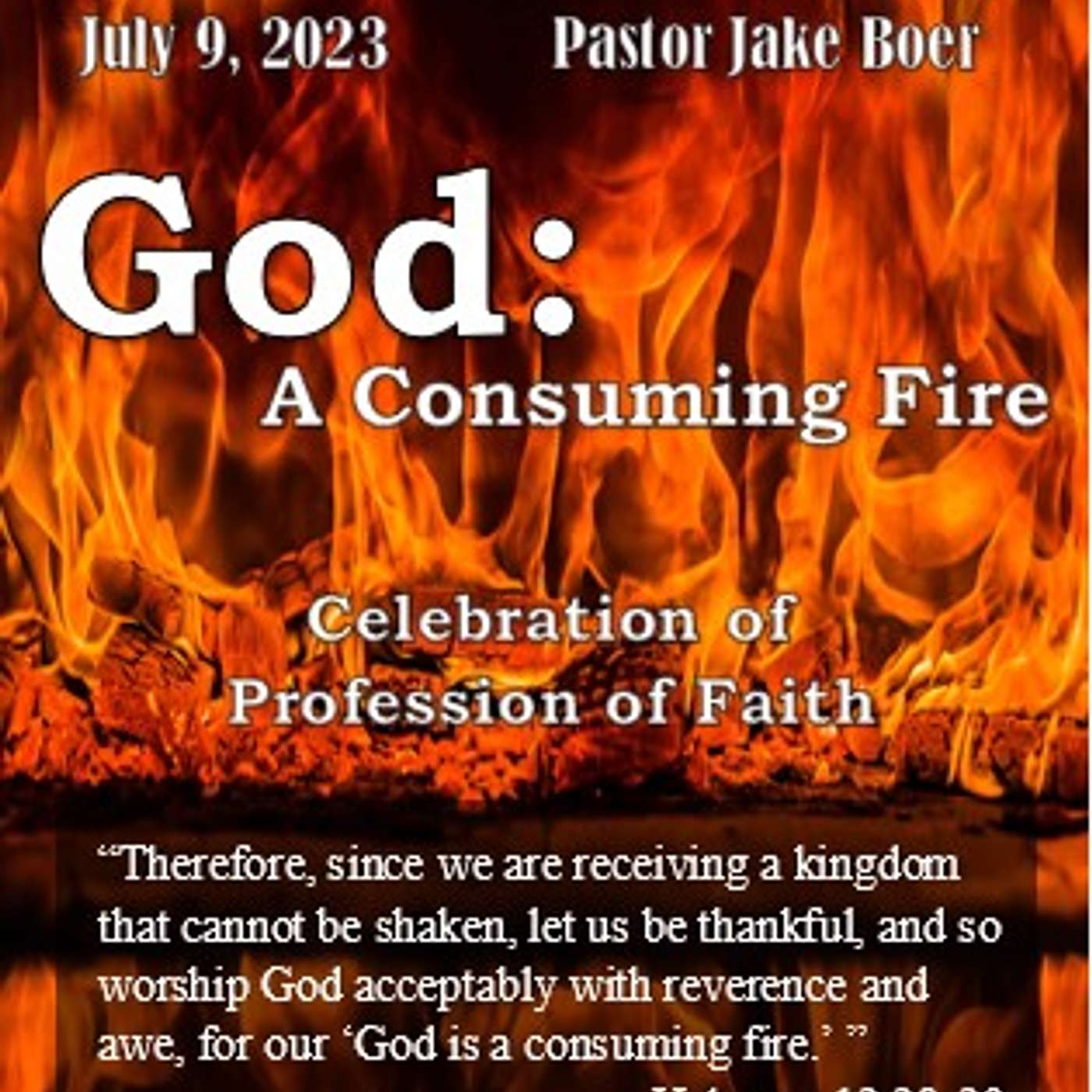 July 9/23 God: A Consuming Fire  Hebrews 12: 14-29 episode artwork