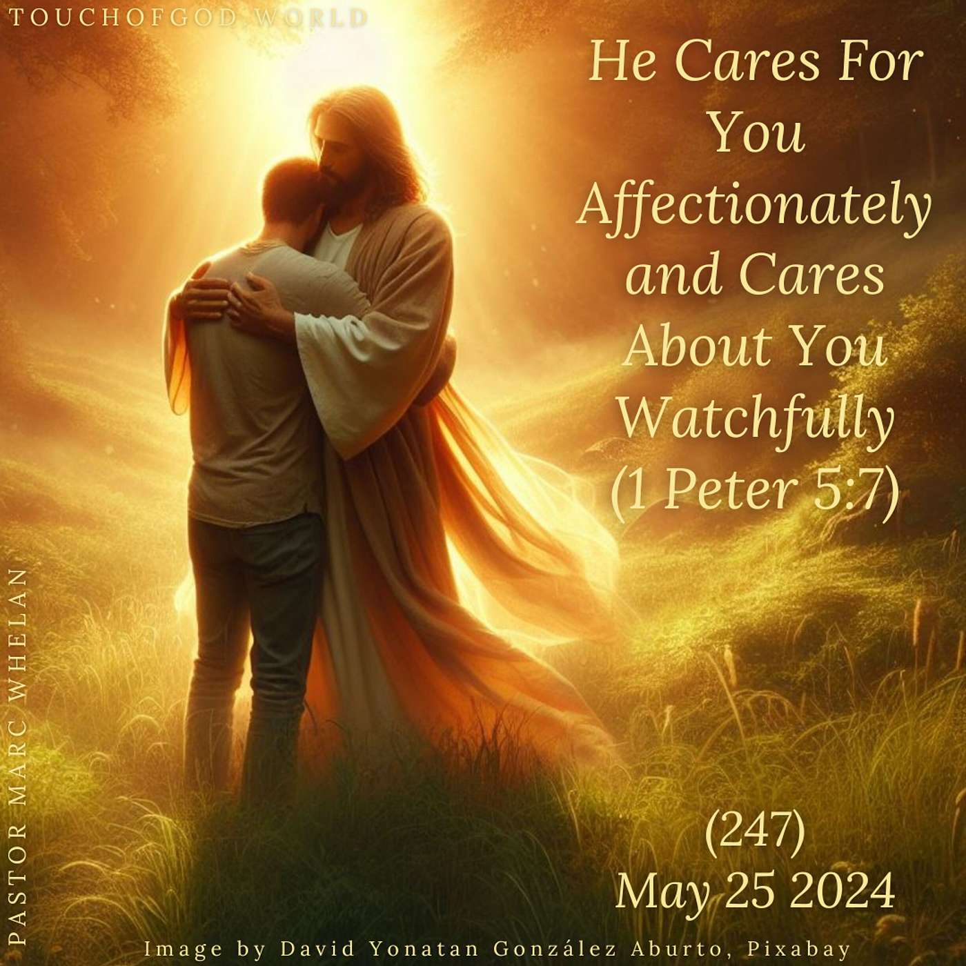 He Cares For You Affectionately and Cares About You Watchfully (247) - May 25 2024 episode artwork