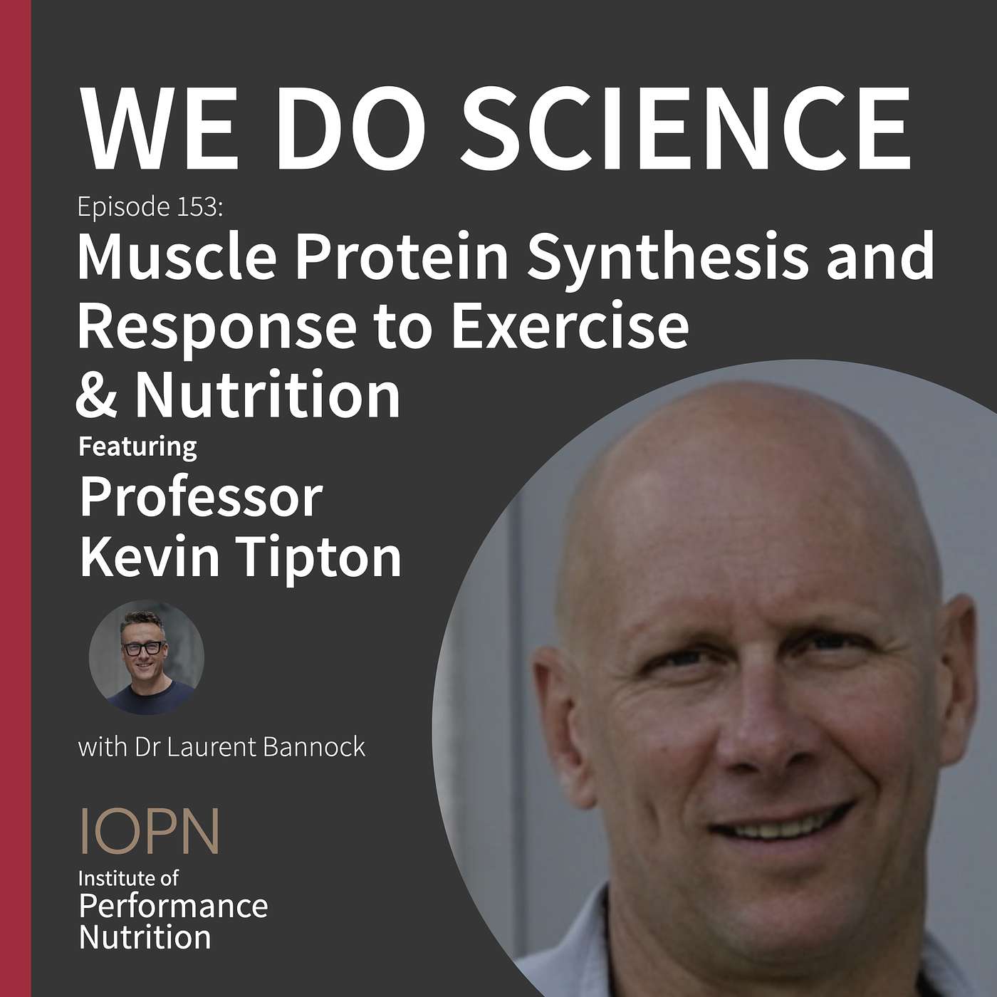 cover of episode "Muscle Protein Synthesis and Response to Exercise & Nutrition" with Professor Kevin Tipton