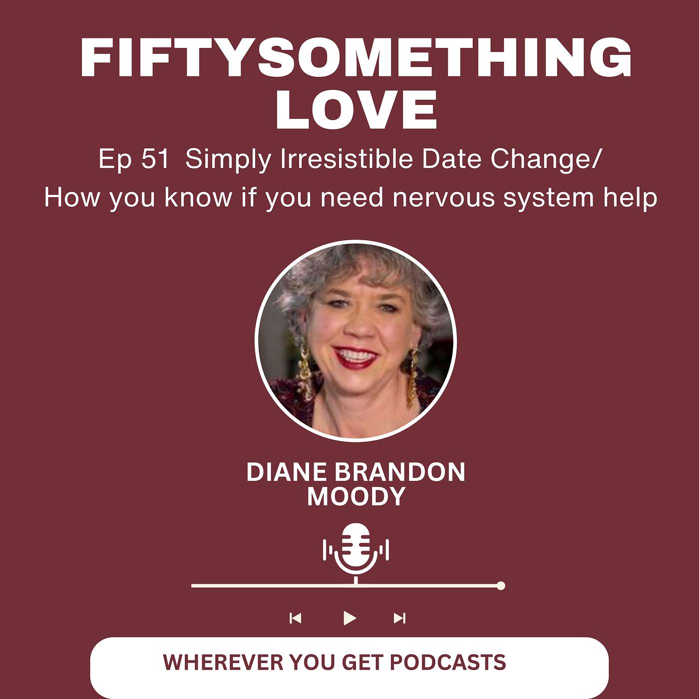 Ep 51 How your nervous system fucks up your dating - date change for Simply Irresistible!!