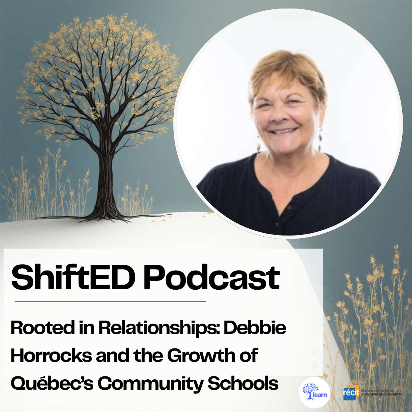 ShiftED Podcast #74 Rooted in Relationships: Debbie Horrocks and the Growth of Québec’s Community Schools episode artwork