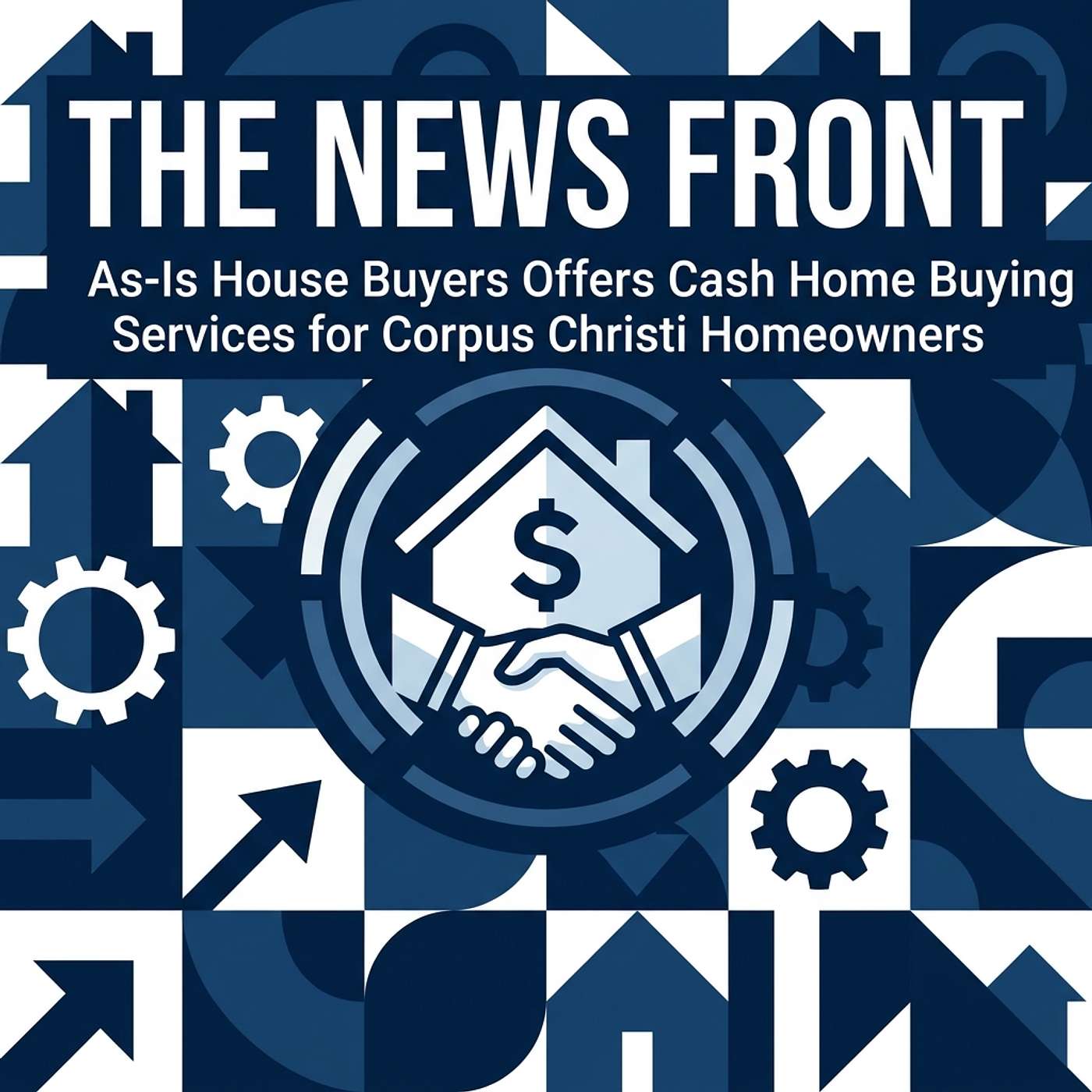 As Is House Buyers Expands Cash Services In Corpus Christi episode artwork