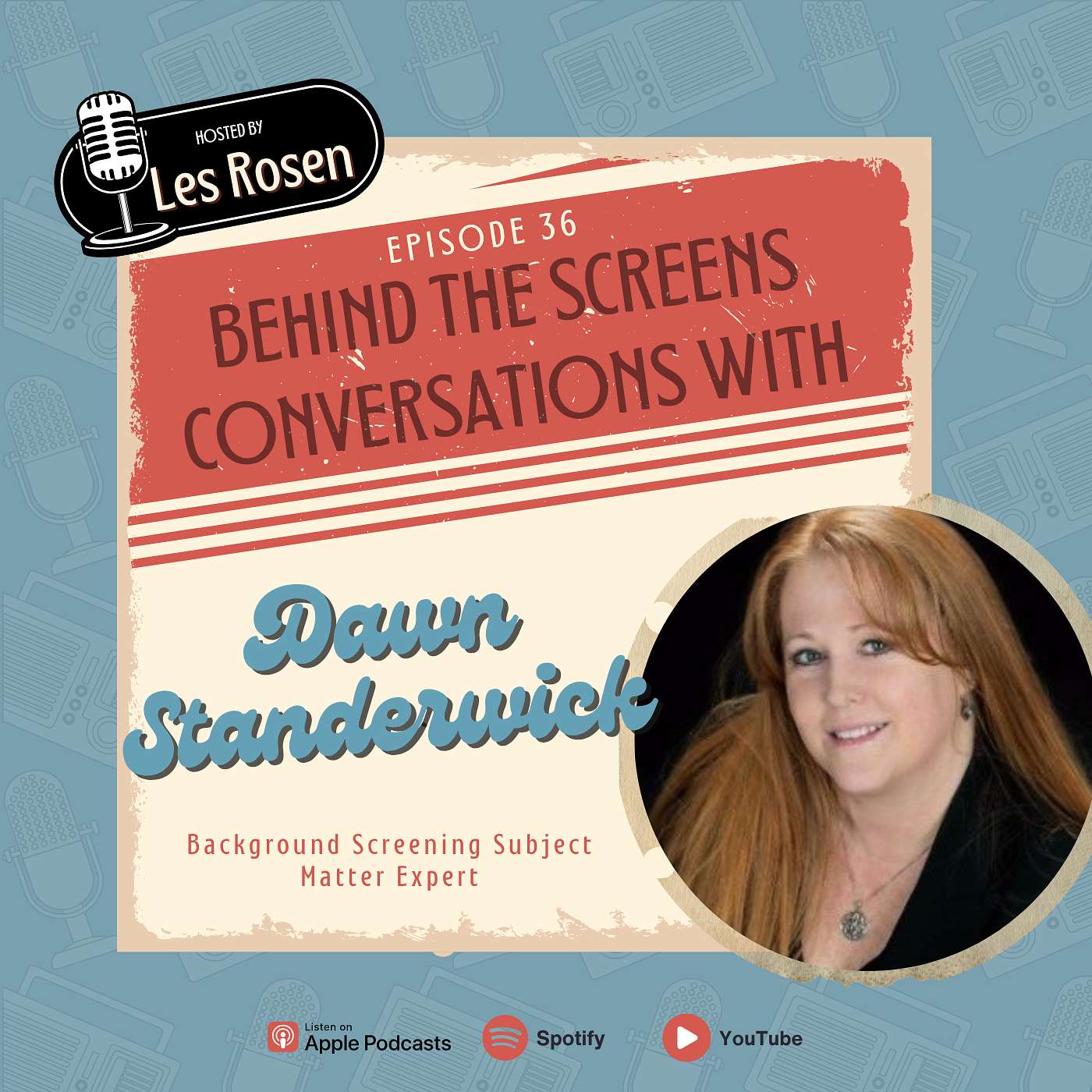 Behind the Screens: Conversations with  Background Screening Pros hosted by Les Rosen