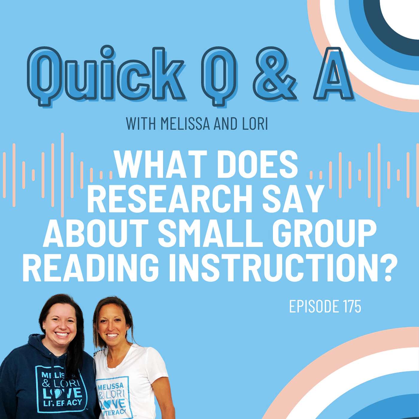 Episode 175: Quick Q&A - What Does Research Say About Small Group Reading Instruction?