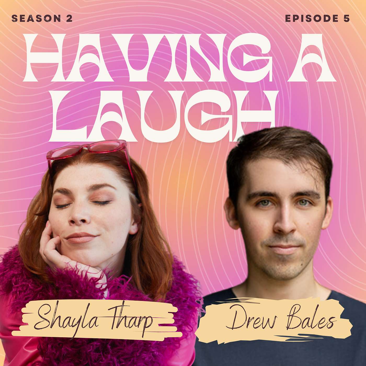 Having a Laugh - #22 Across the Pond & Beyond: Acting, Life, and Laughs with Drew Bales