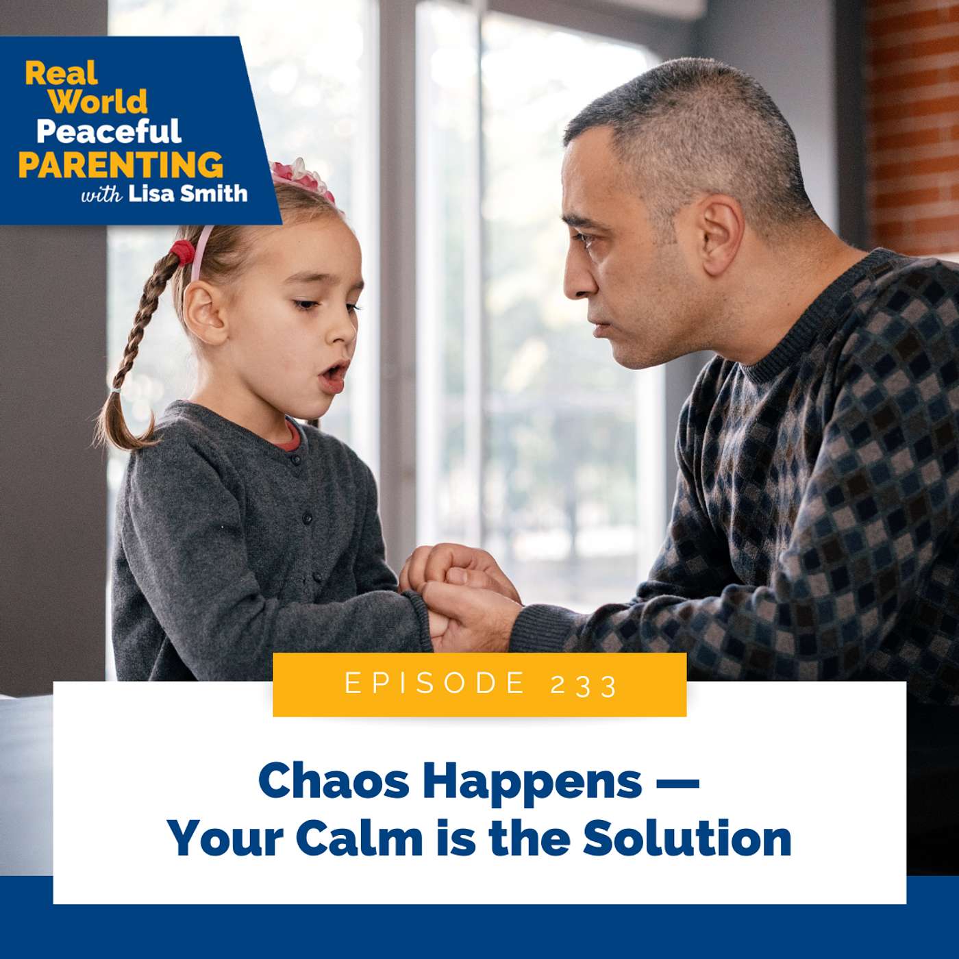 233: Chaos Happens — Your Calm is the Solution
