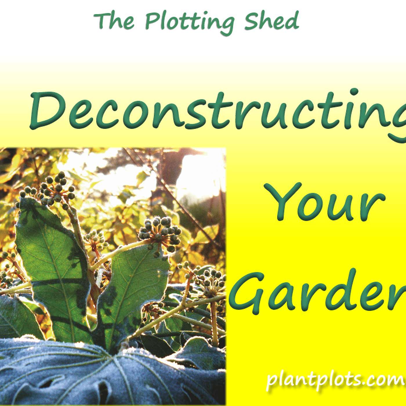 Deconstructing Your Garden - why you don't need to think like a gardener!