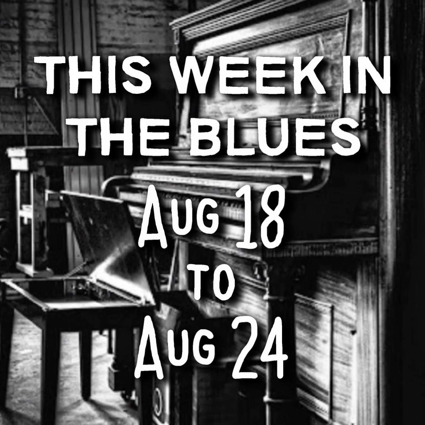 This Week In The Blues: Aug 18 - Aug 24, 2024