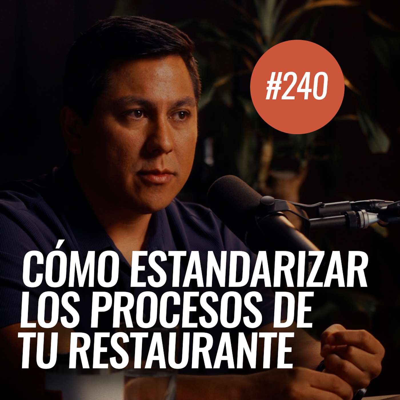 Ep 240 - Paso a paso para estandarizar los procesos de tu restaurante