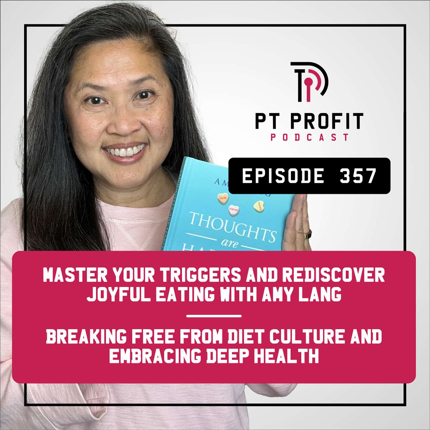 Best Of: Master Your Triggers and Rediscover Joyful Eating with Amy Lang: Breaking Free from Diet Culture and Embracing Deep Health